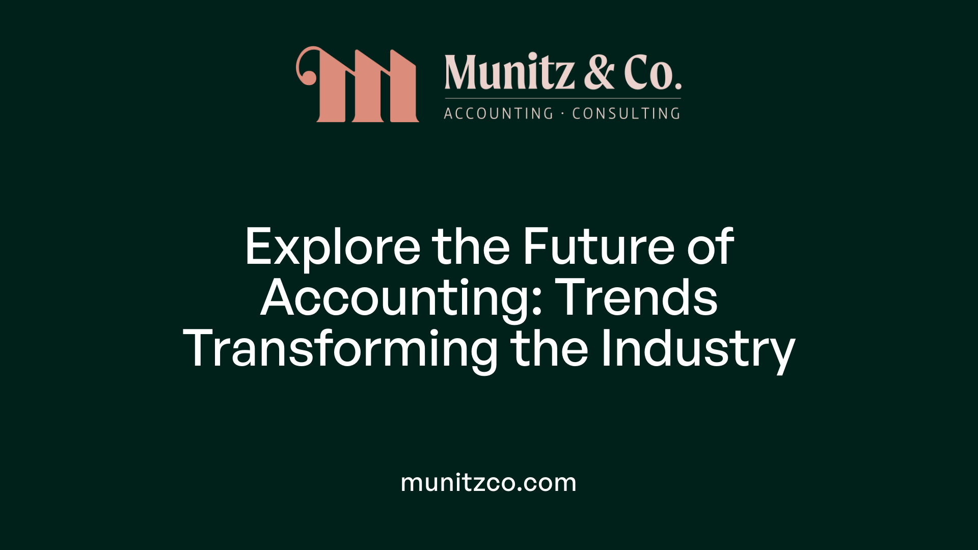 Explore the Future of Accounting: Trends Transforming the Industry