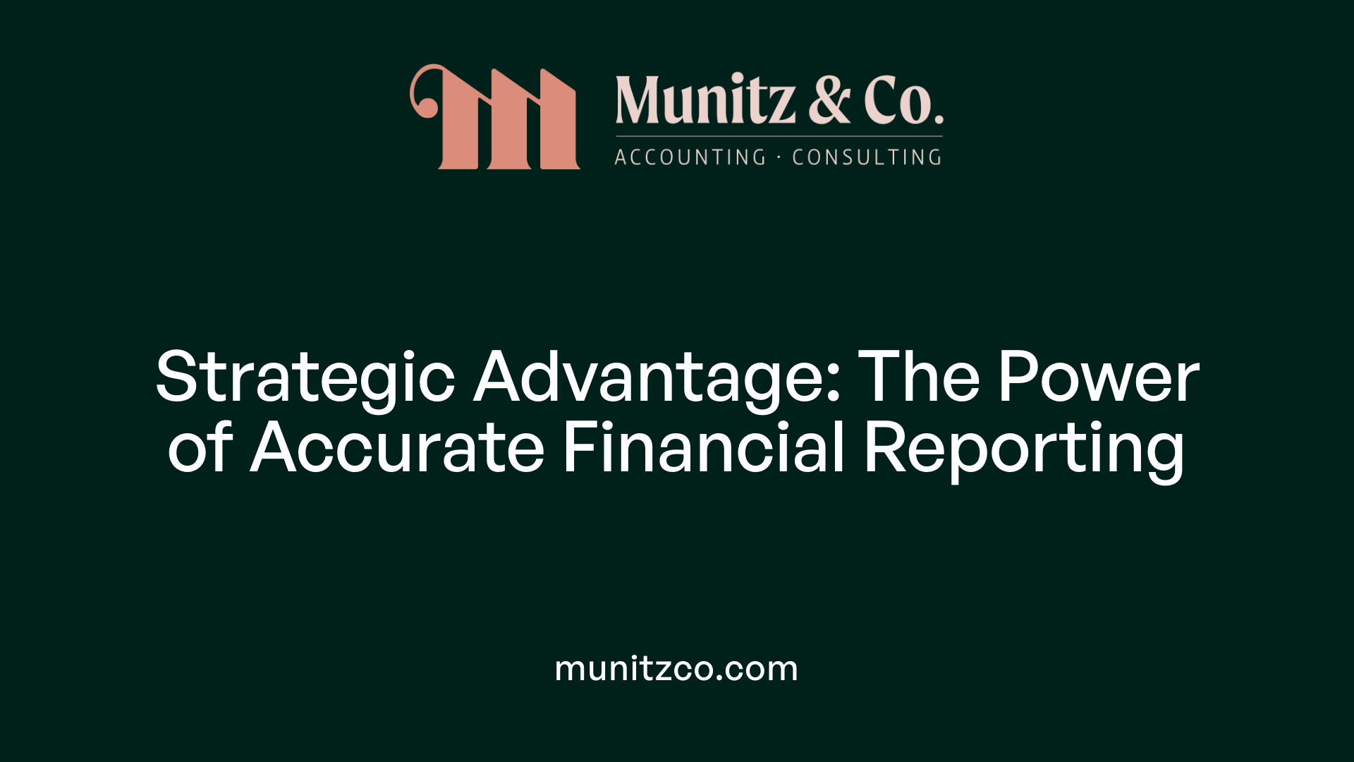 Strategic Advantage: The Power of Accurate Financial Reporting
