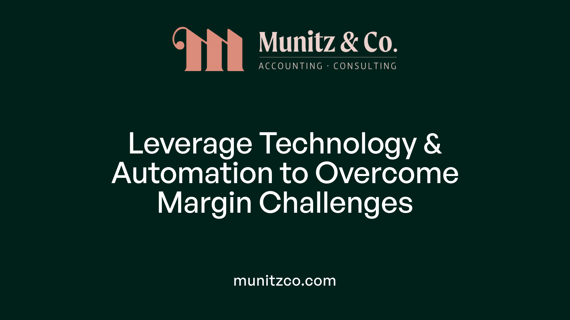Leverage Technology &amp; Automation to Overcome Margin Challenges