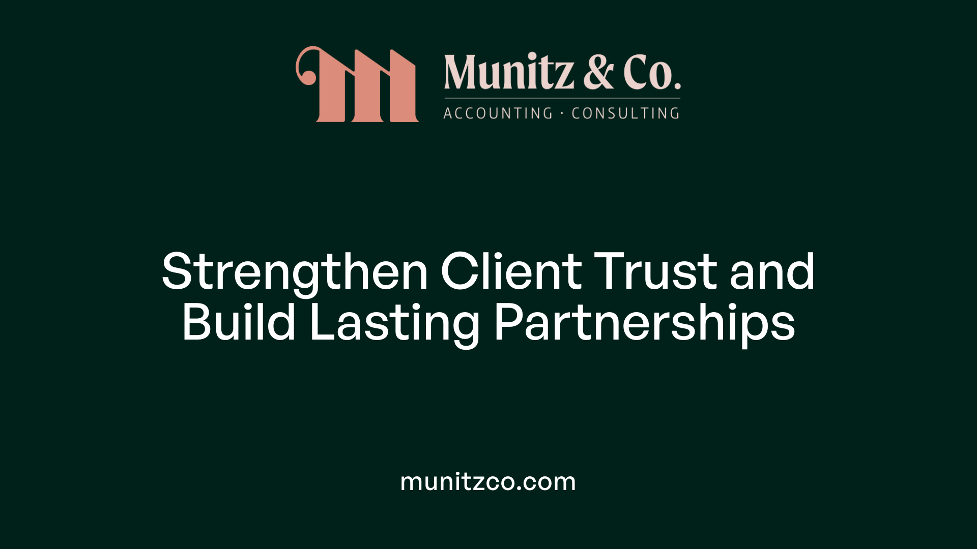 Strengthen Client Trust and Build Lasting Partnerships
