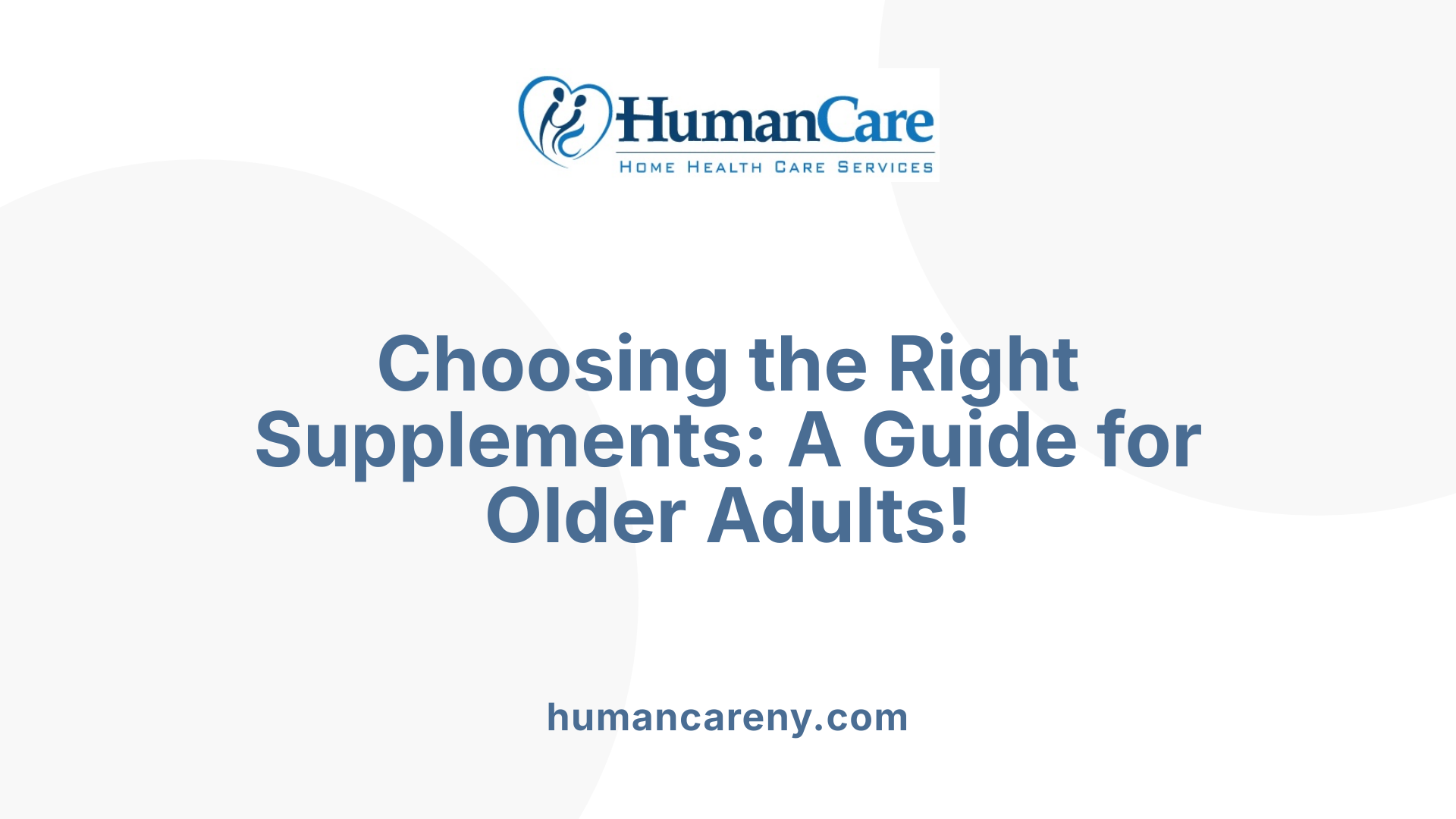 Choosing the Right Supplements: A Guide for Older Adults!