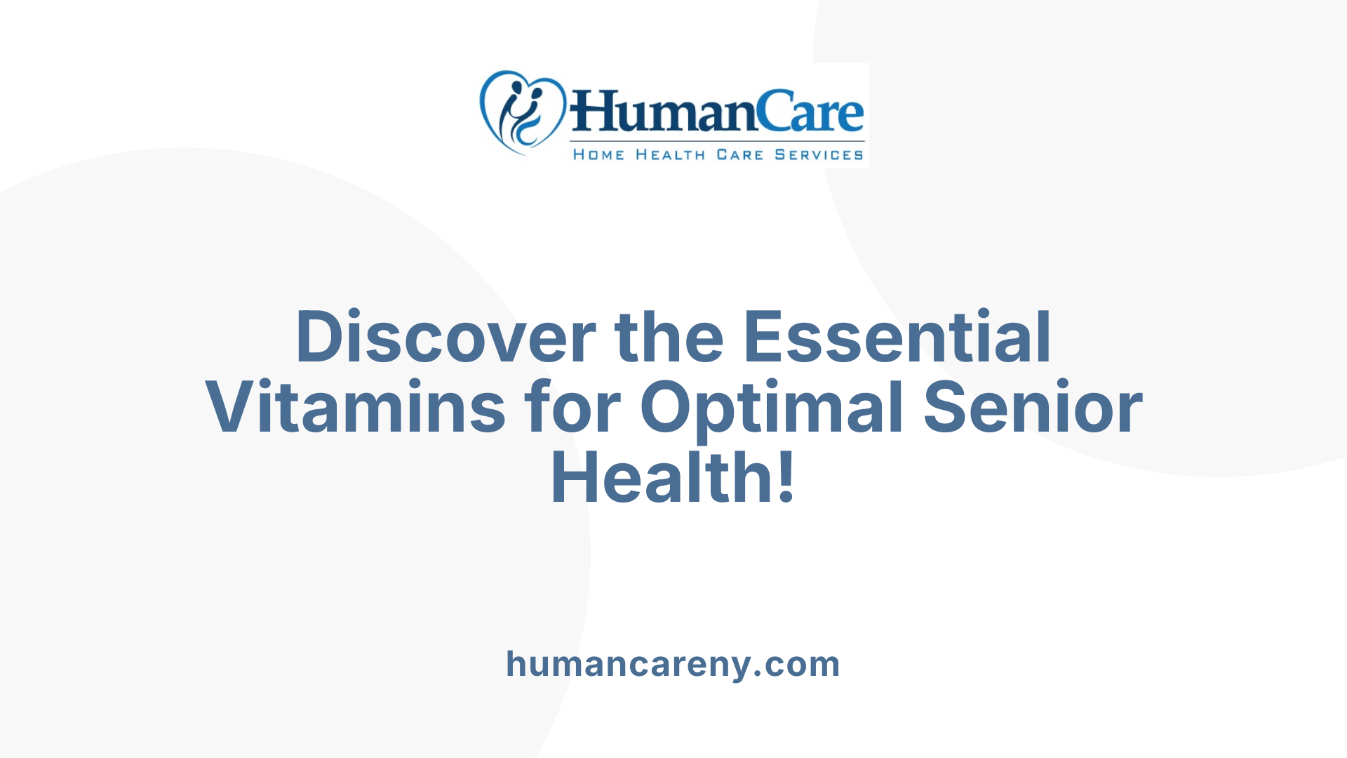 Discover the Essential Vitamins for Optimal Senior Health!