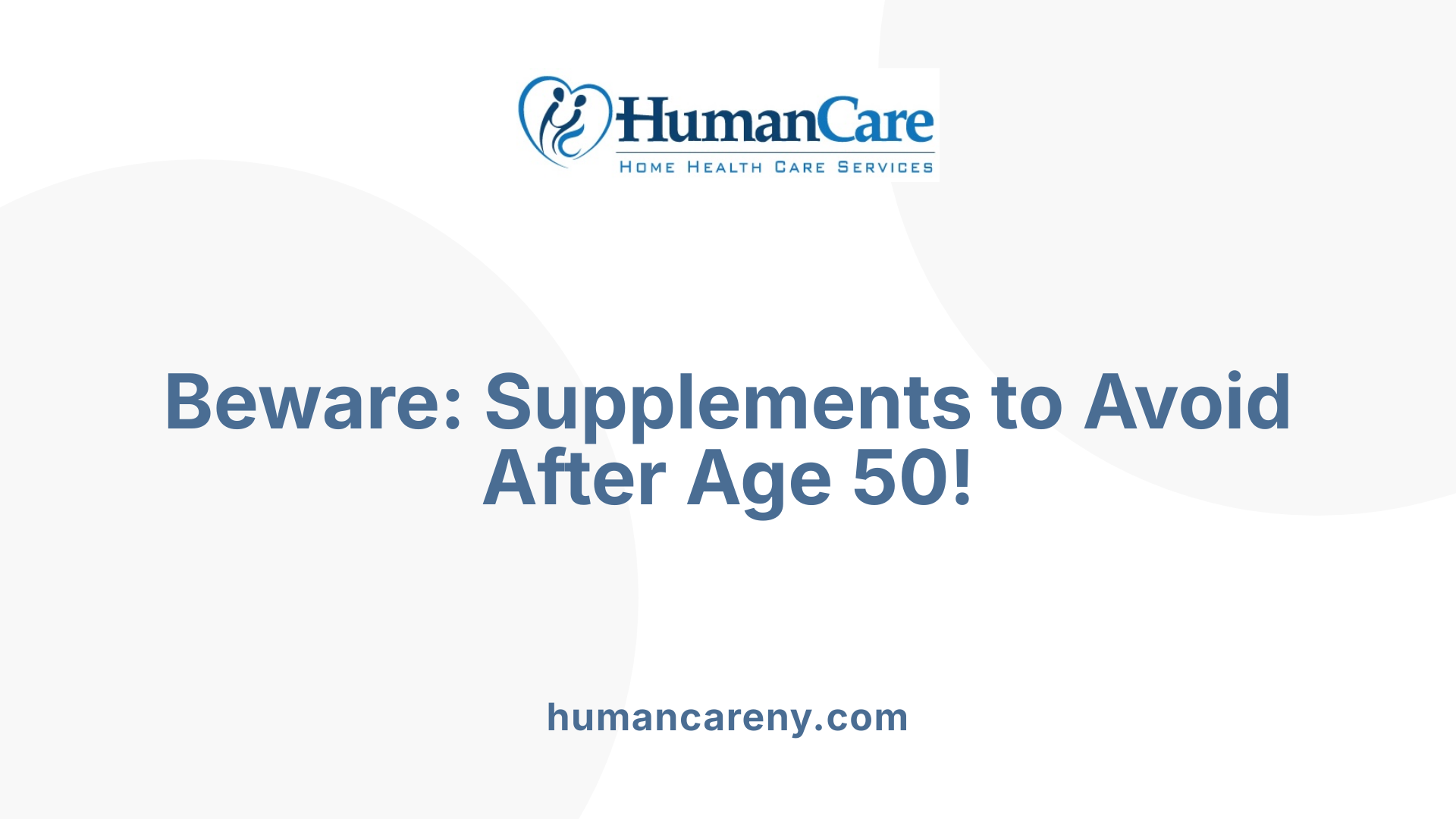 Beware: Supplements to Avoid After Age 50!