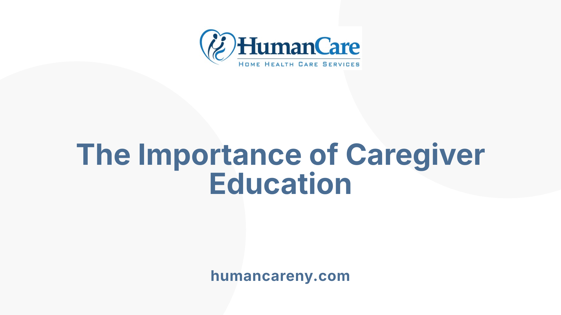 The Importance of Caregiver Education