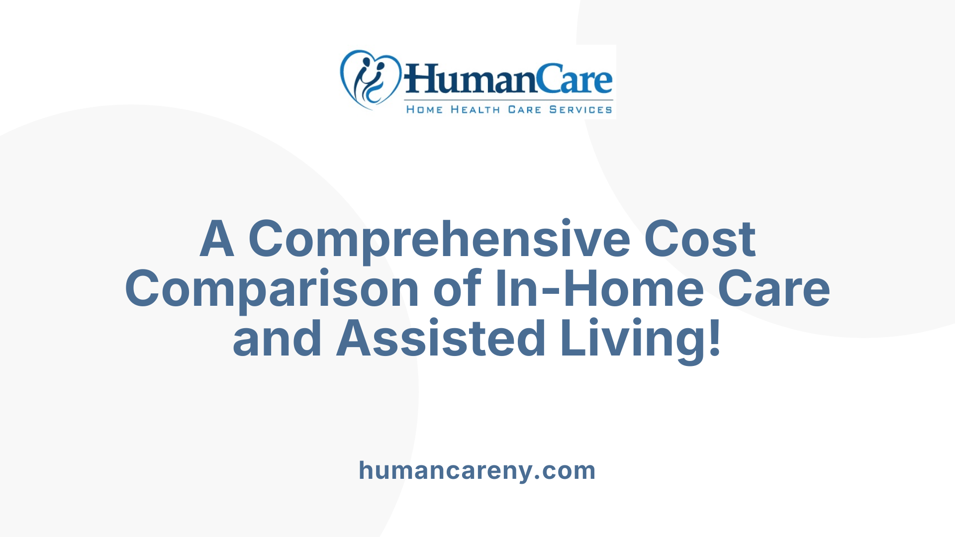 A Comprehensive Cost Comparison of In-Home Care and Assisted Living!