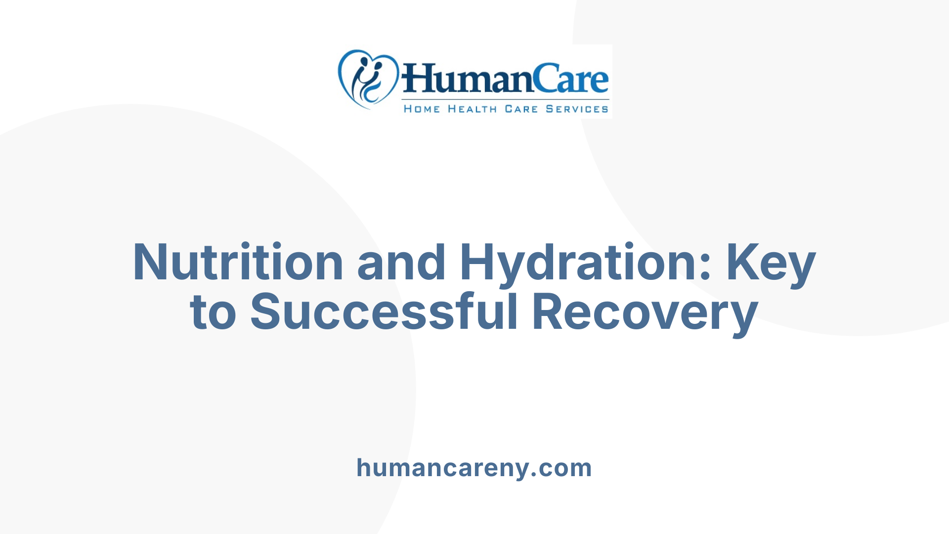 Nutrition and Hydration: Key to Successful Recovery