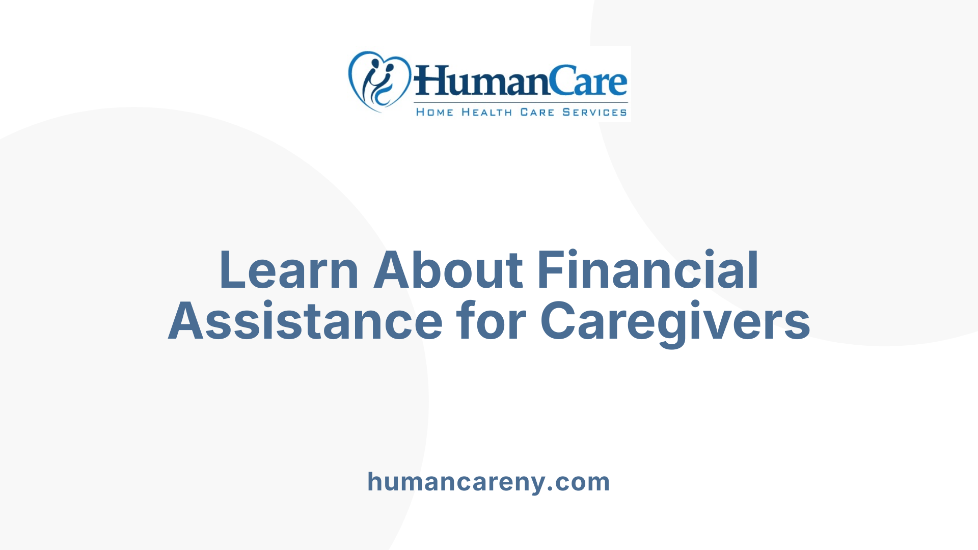 Learn About Financial Assistance for Caregivers
