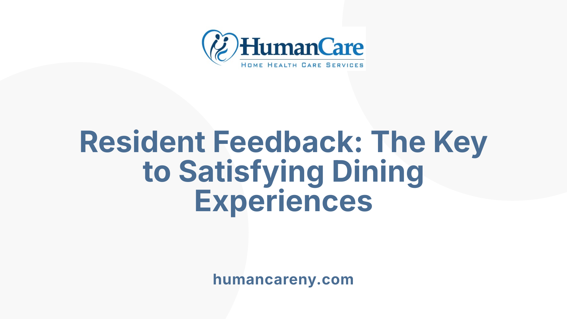 Resident Feedback: The Key to Satisfying Dining Experiences