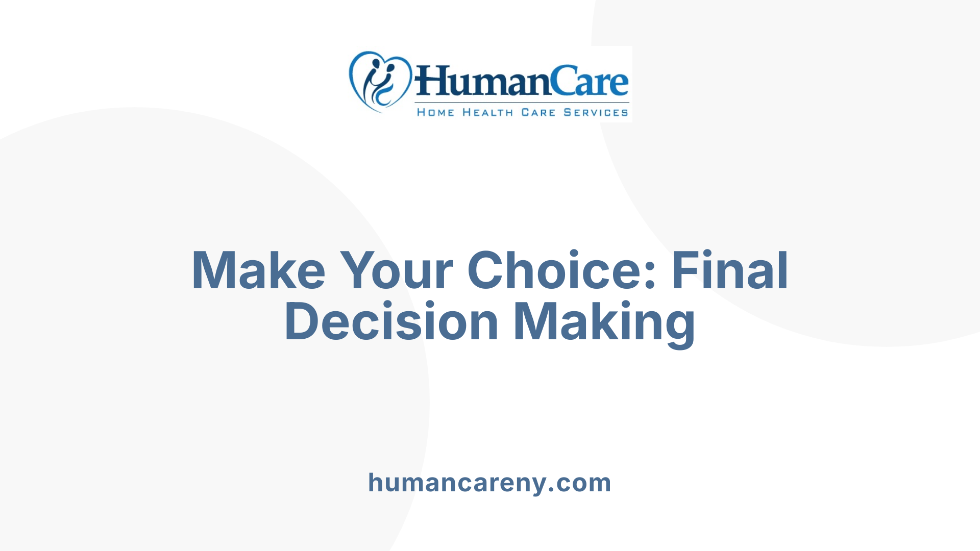 Make Your Choice: Final Decision Making