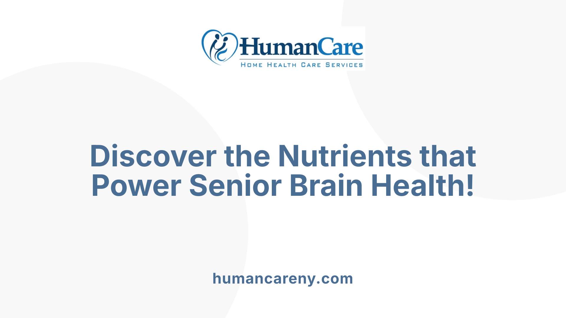 Discover the Nutrients that Power Senior Brain Health!
