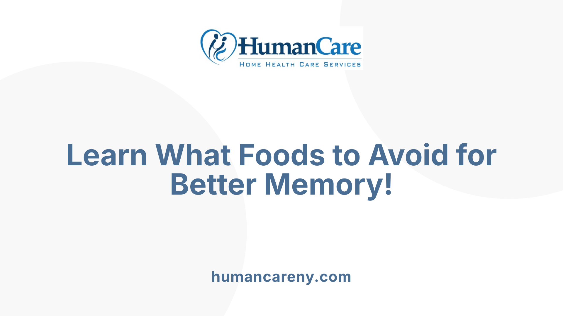 Learn What Foods to Avoid for Better Memory!