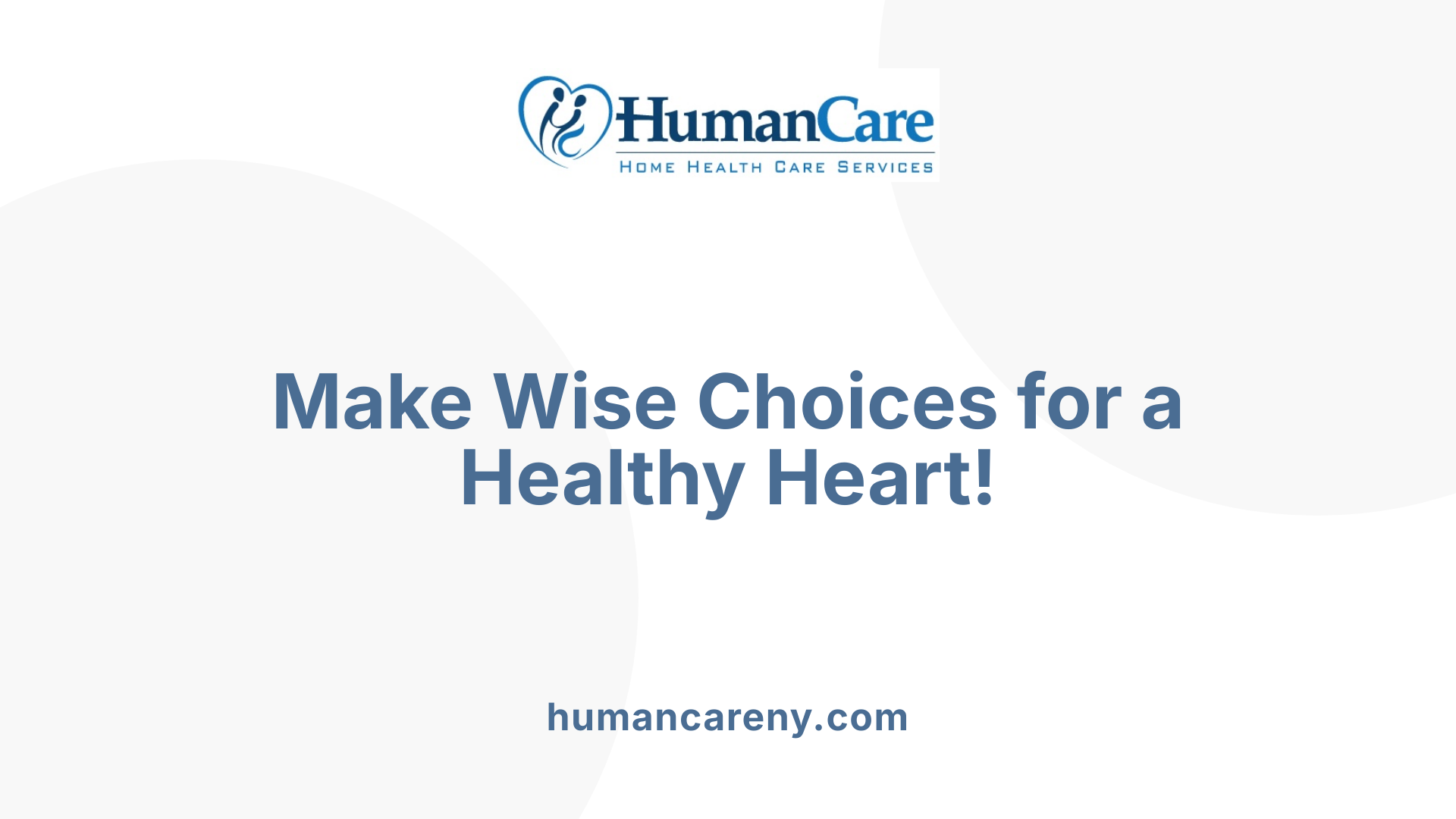 Make Wise Choices for a Healthy Heart!