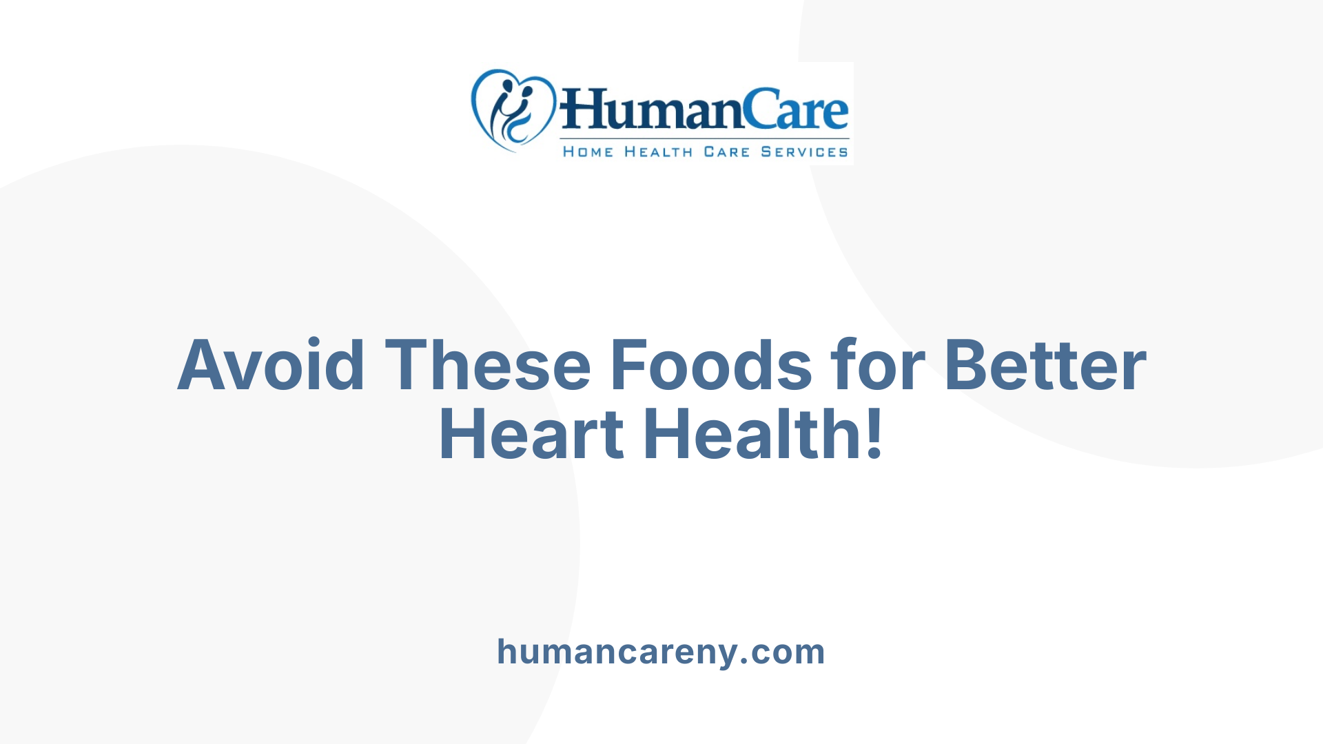 Avoid These Foods for Better Heart Health!
