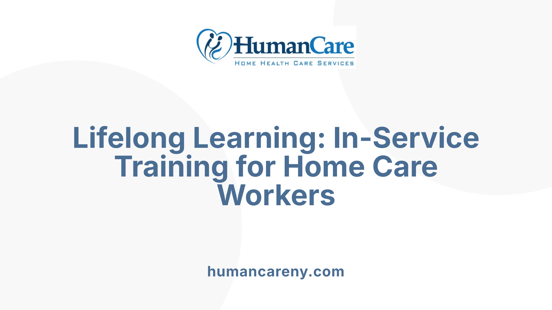 Lifelong Learning: In-Service Training for Home Care Workers