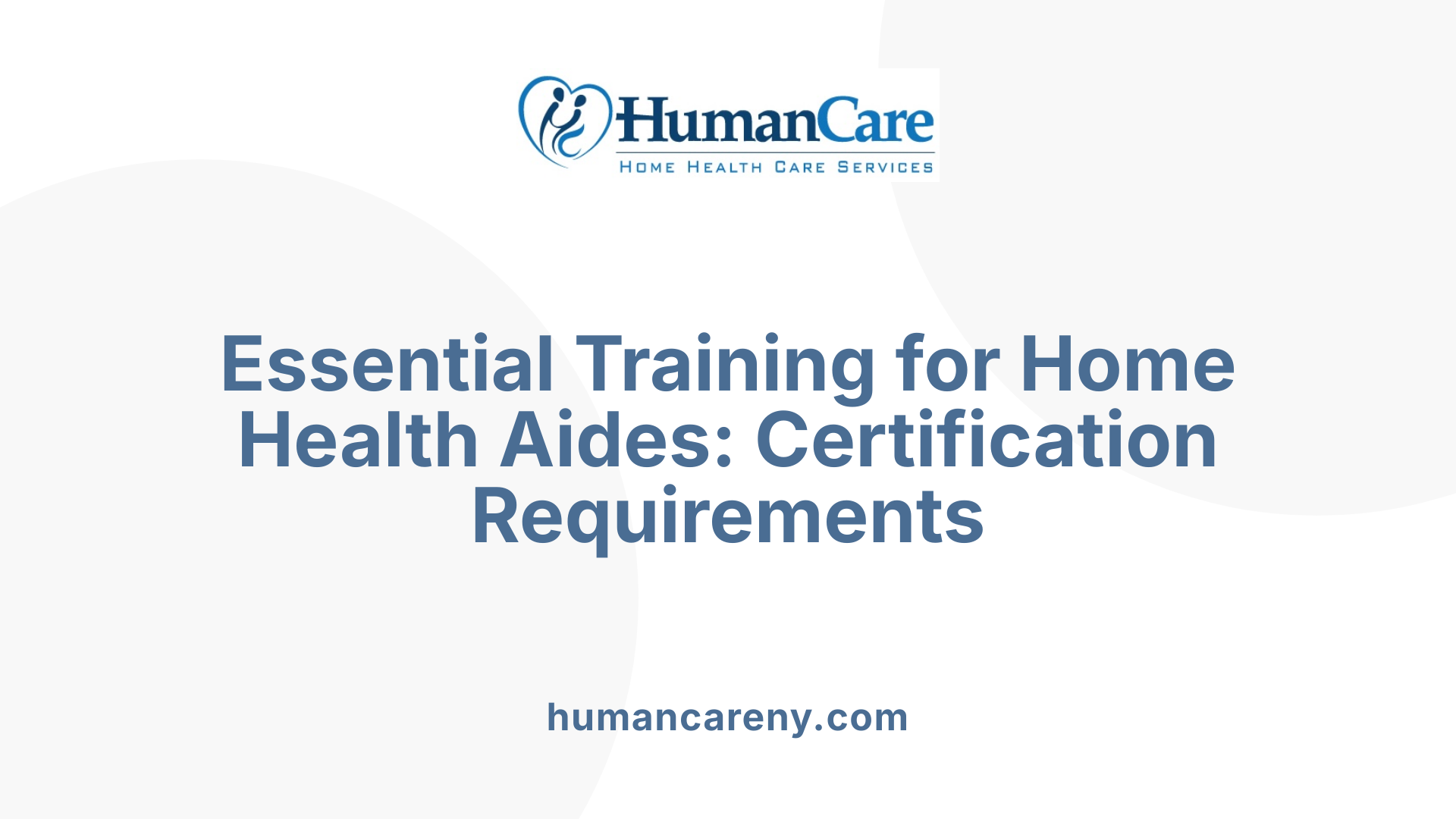 Essential Training for Home Health Aides: Certification Requirements