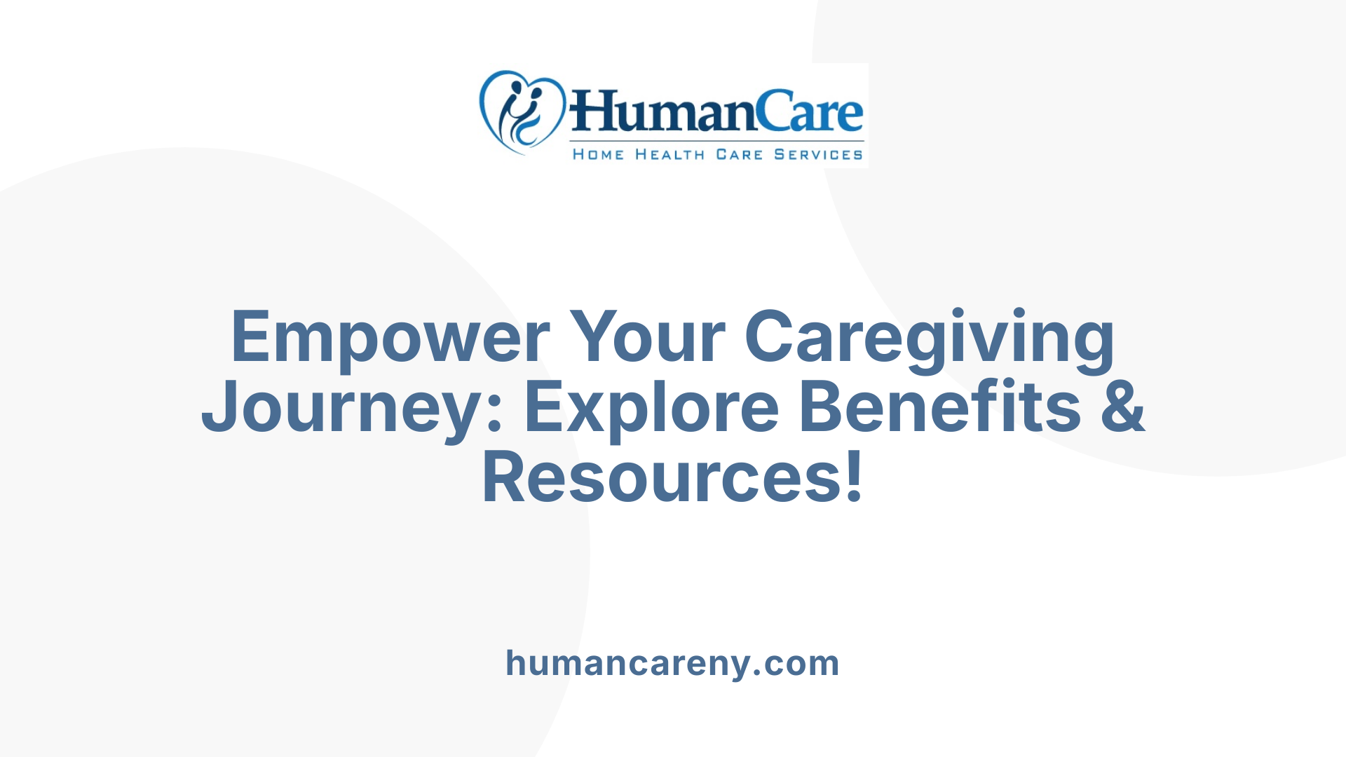 Empower Your Caregiving Journey: Explore Benefits & Resources!