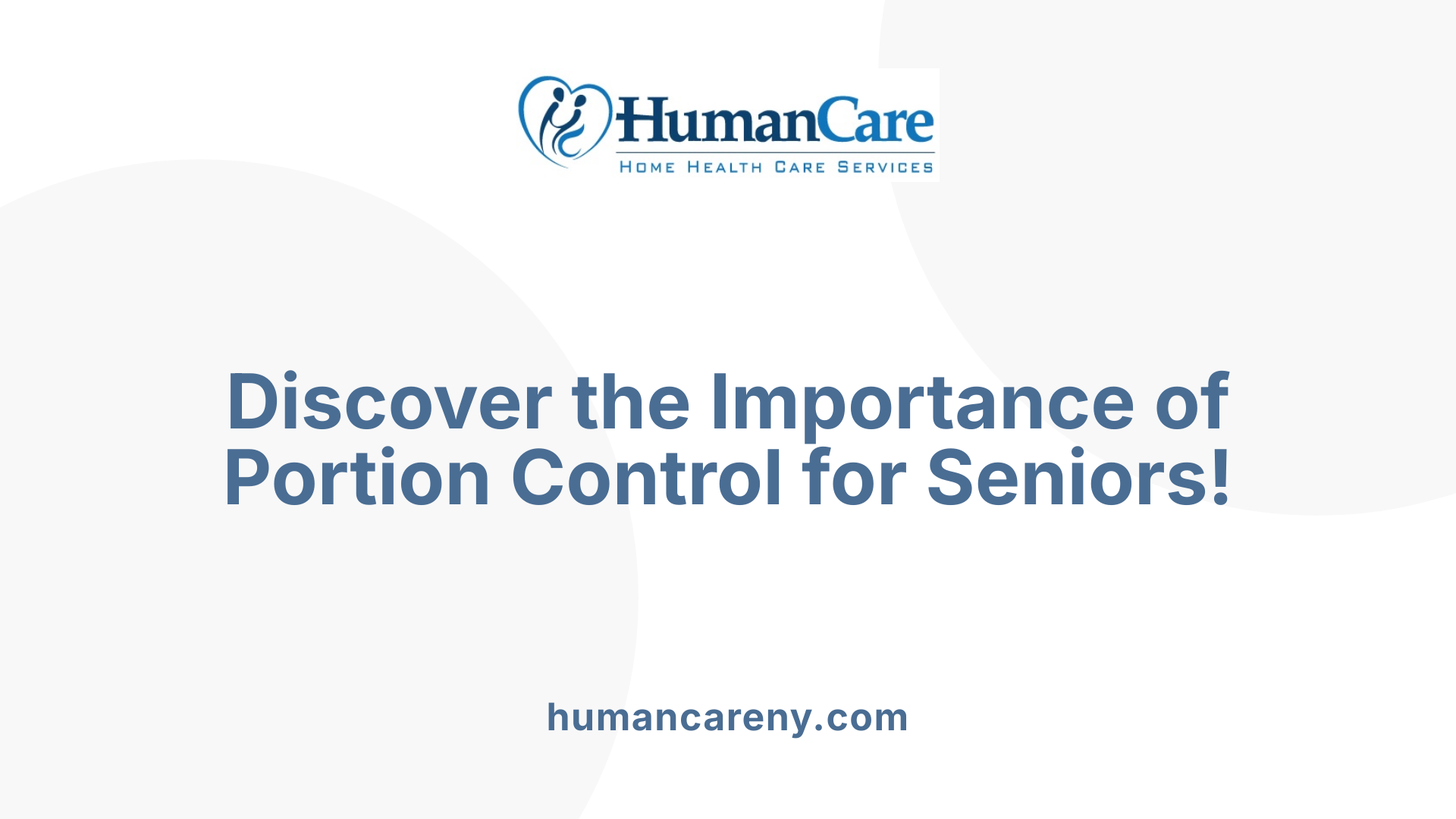 Discover the Importance of Portion Control for Seniors!