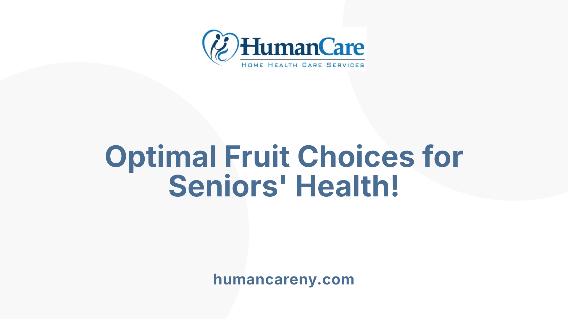 Optimal Fruit Choices for Seniors' Health!