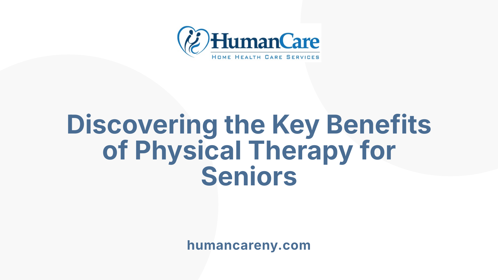 Discovering the Key Benefits of Physical Therapy for Seniors