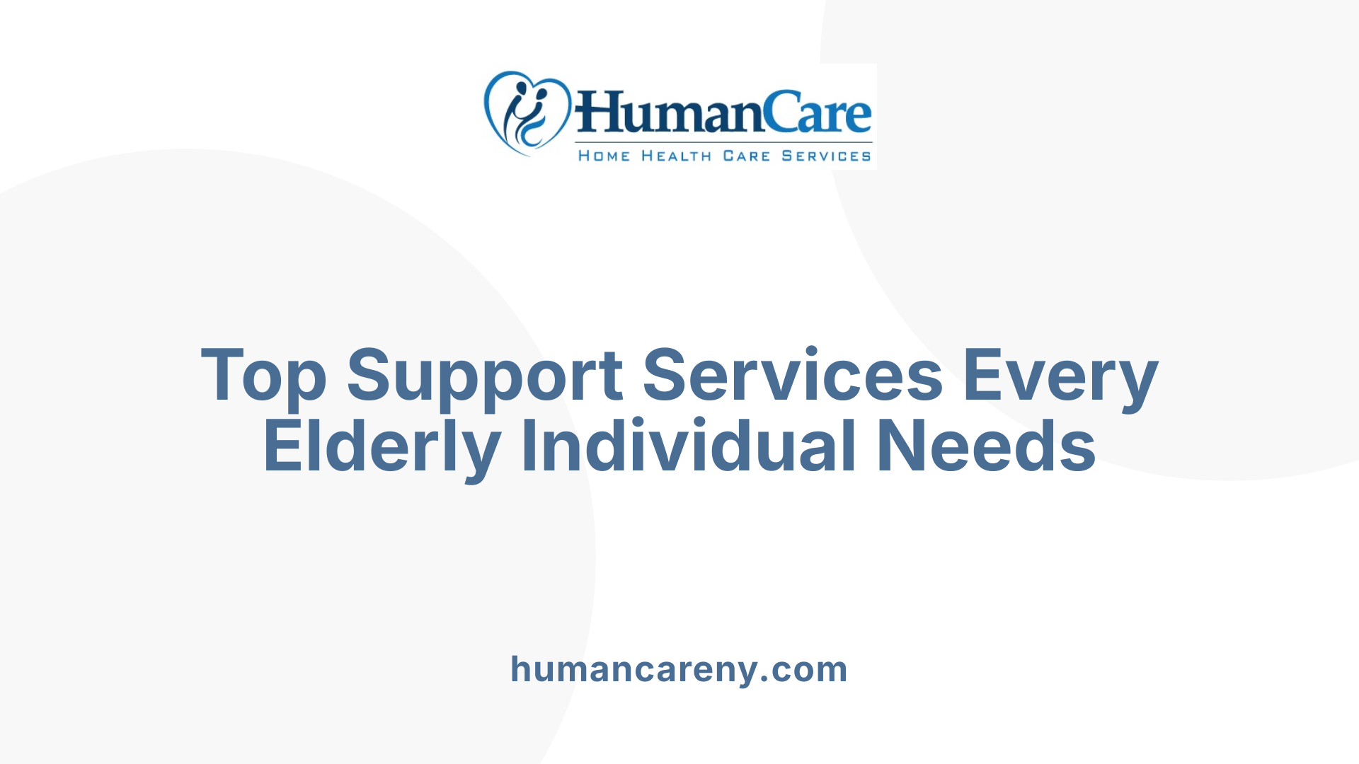 Top Support Services Every Elderly Individual Needs