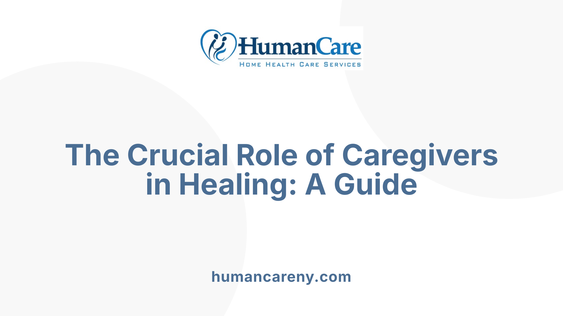 The Crucial Role of Caregivers in Healing: A Guide