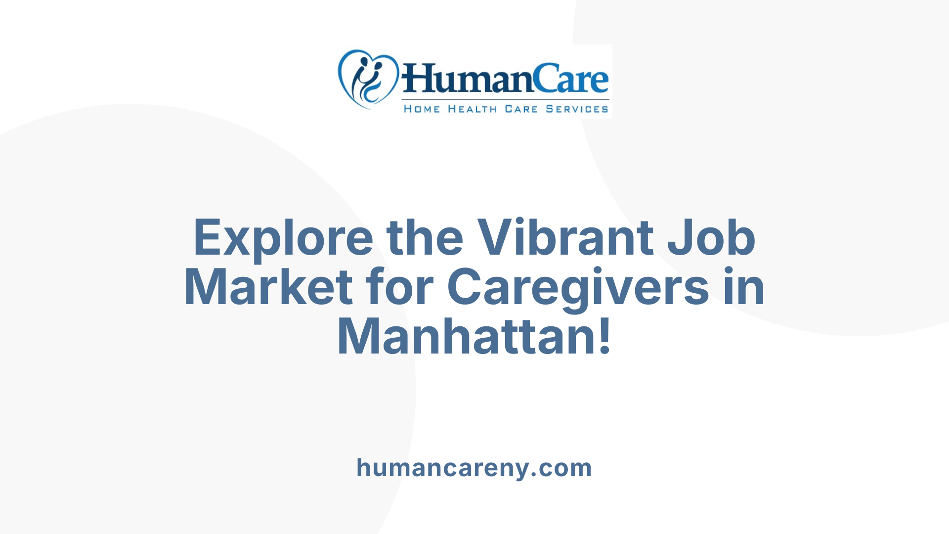 Explore the Vibrant Job Market for Caregivers in Manhattan!