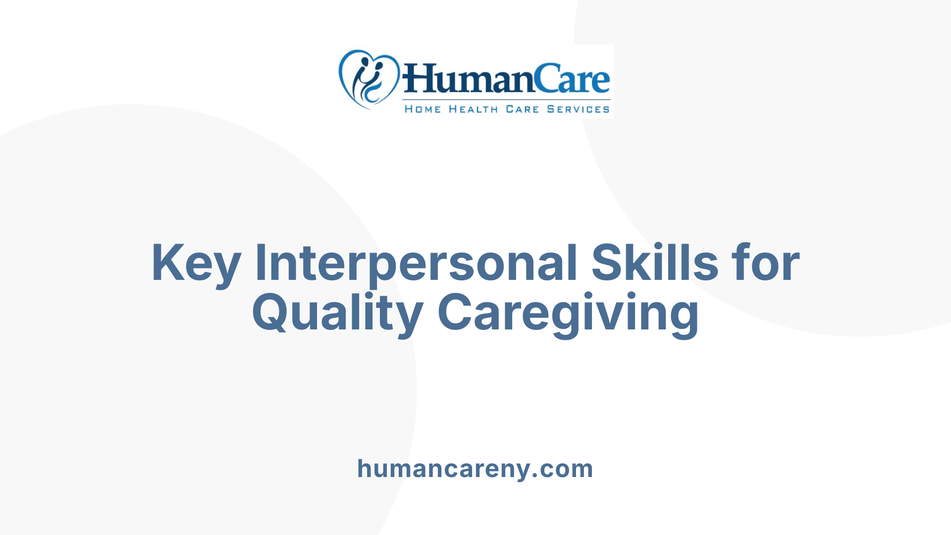 Key Interpersonal Skills for Quality Caregiving