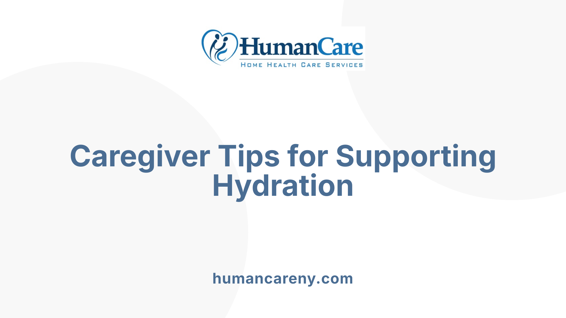 Caregiver Tips for Supporting Hydration