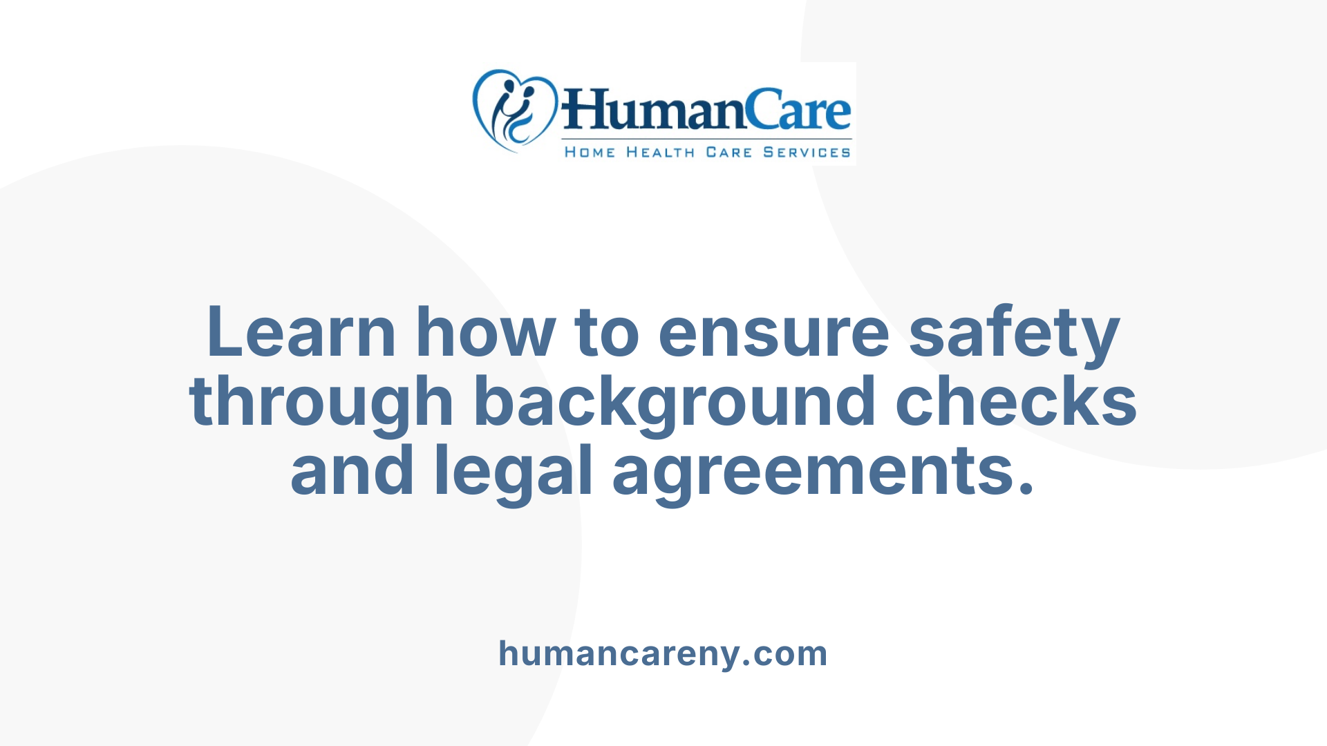 Learn how to ensure safety through background checks and legal agreements.
