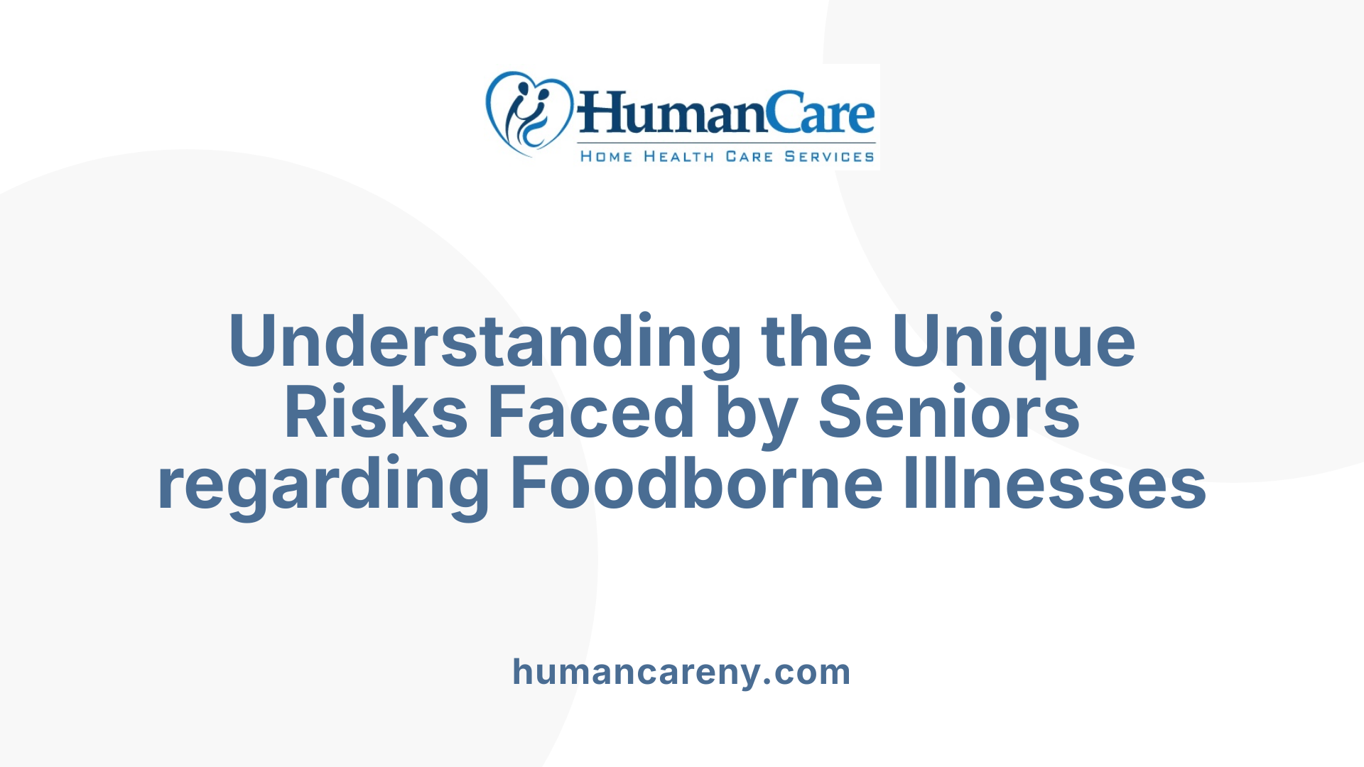 Understanding the Unique Risks Faced by Seniors regarding Foodborne Illnesses