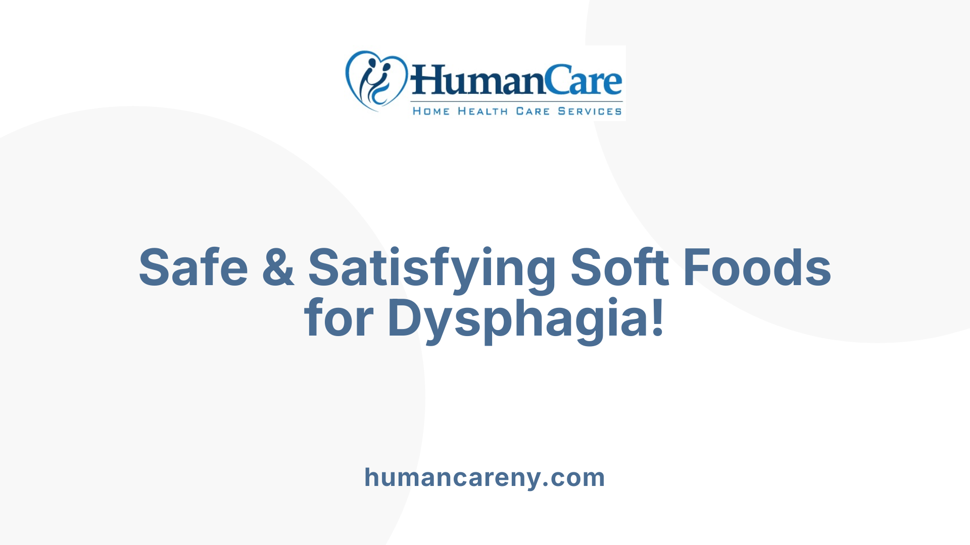 Safe & Satisfying Soft Foods for Dysphagia!
