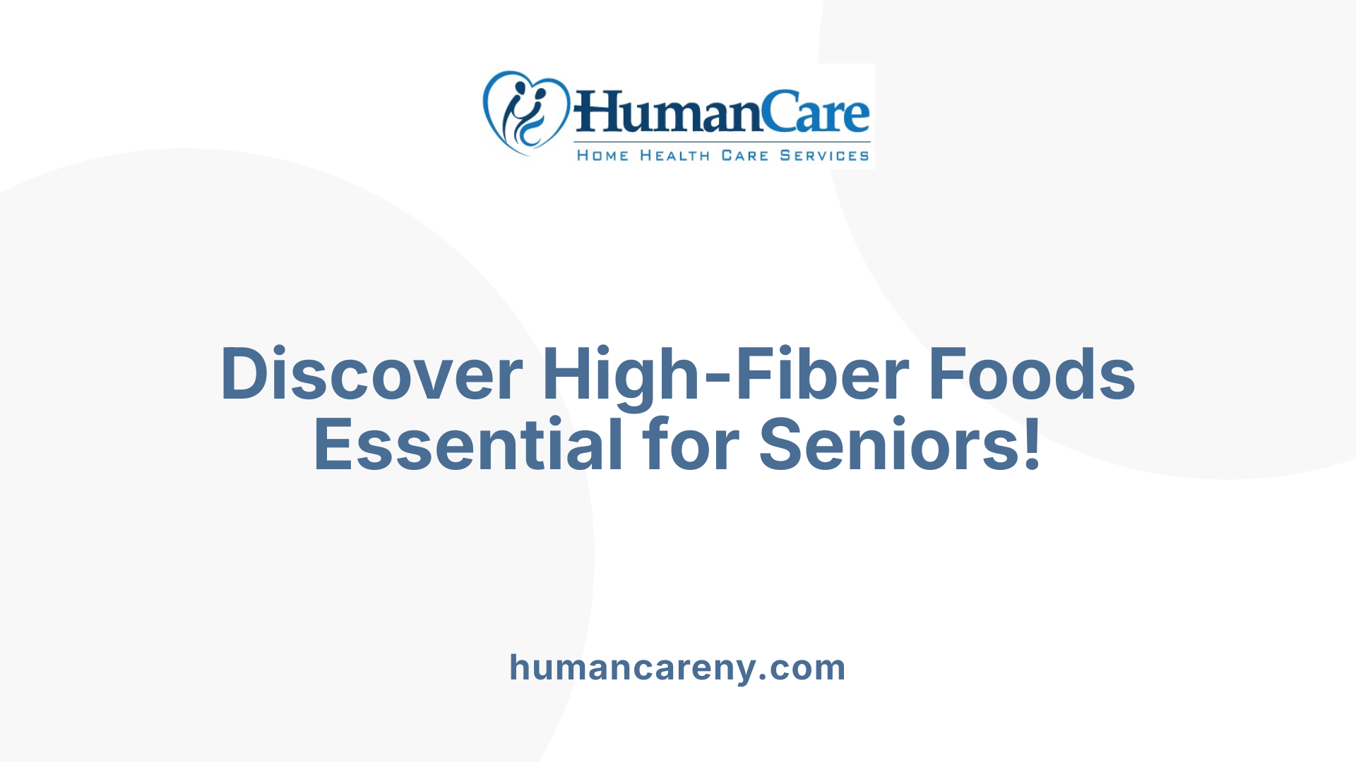 Discover High-Fiber Foods Essential for Seniors!