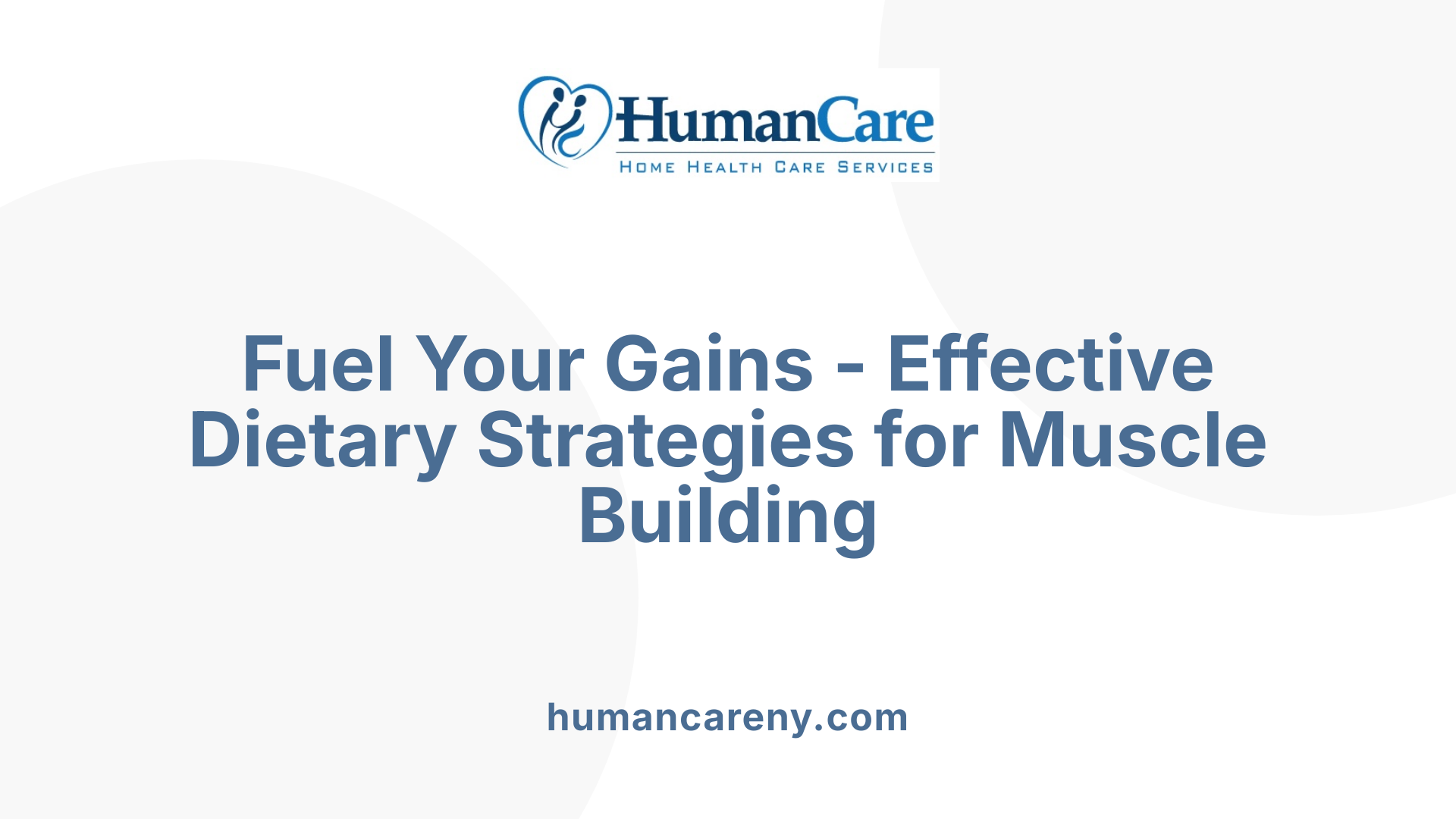 Fuel Your Gains - Effective Dietary Strategies for Muscle Building