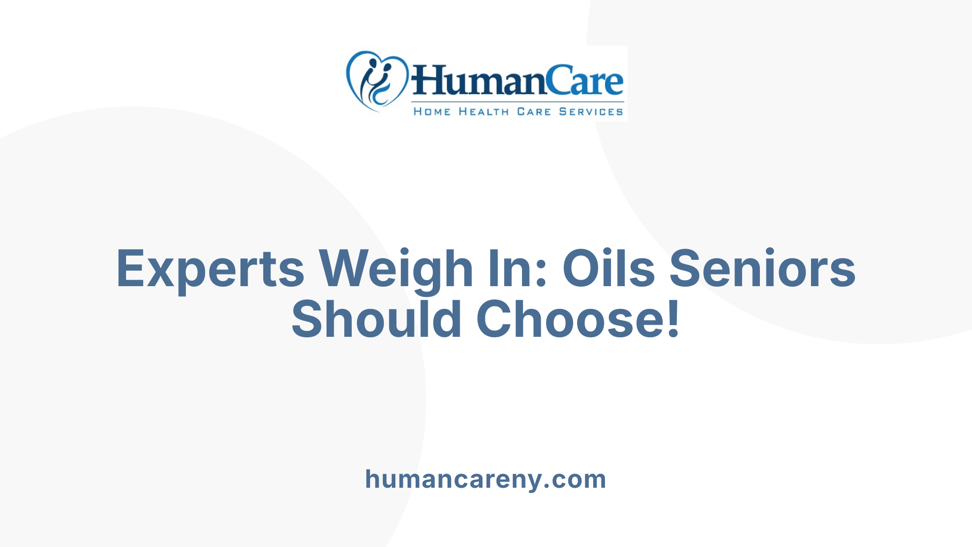 Experts Weigh In: Oils Seniors Should Choose!