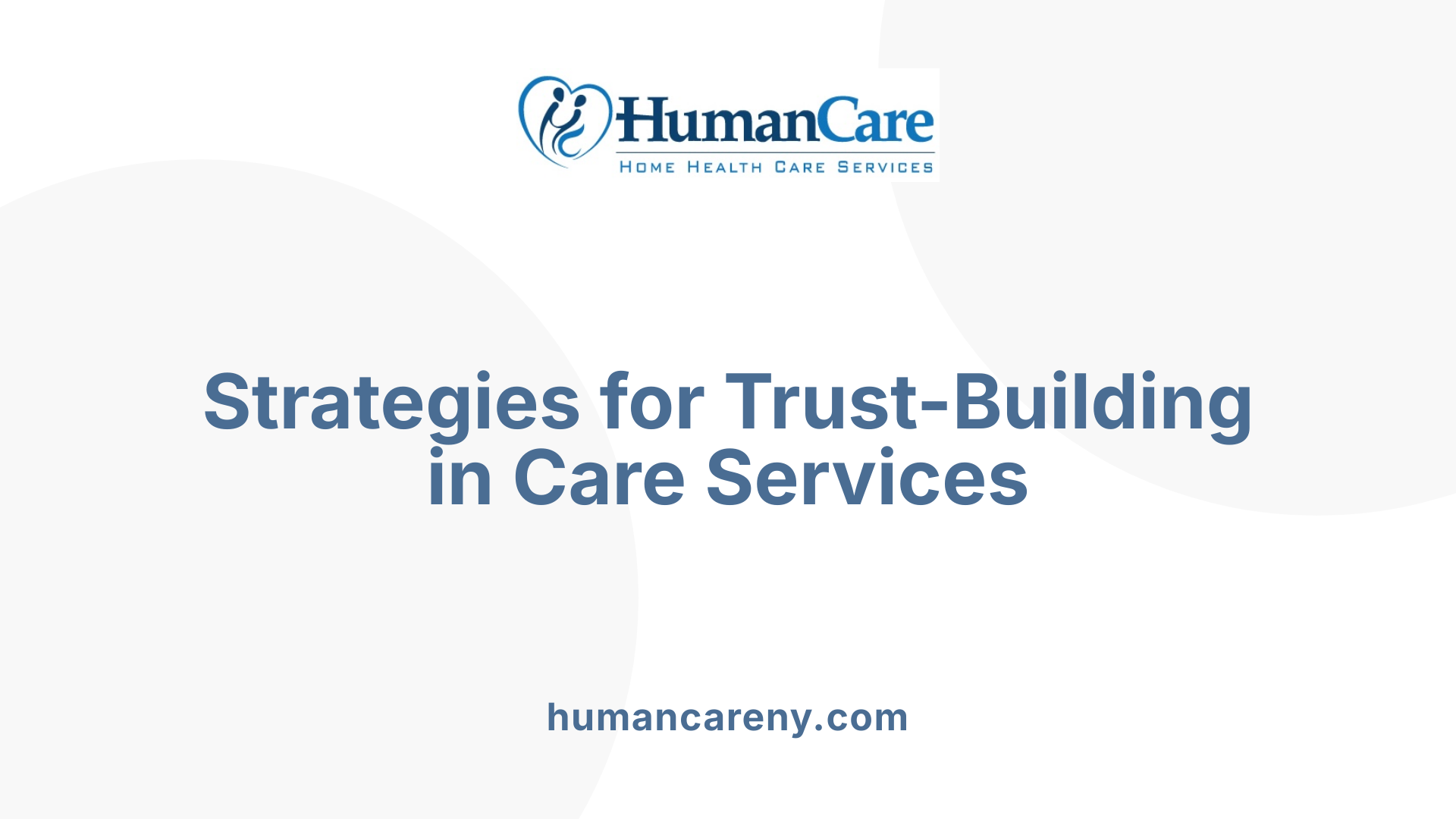 Strategies for Trust-Building in Care Services