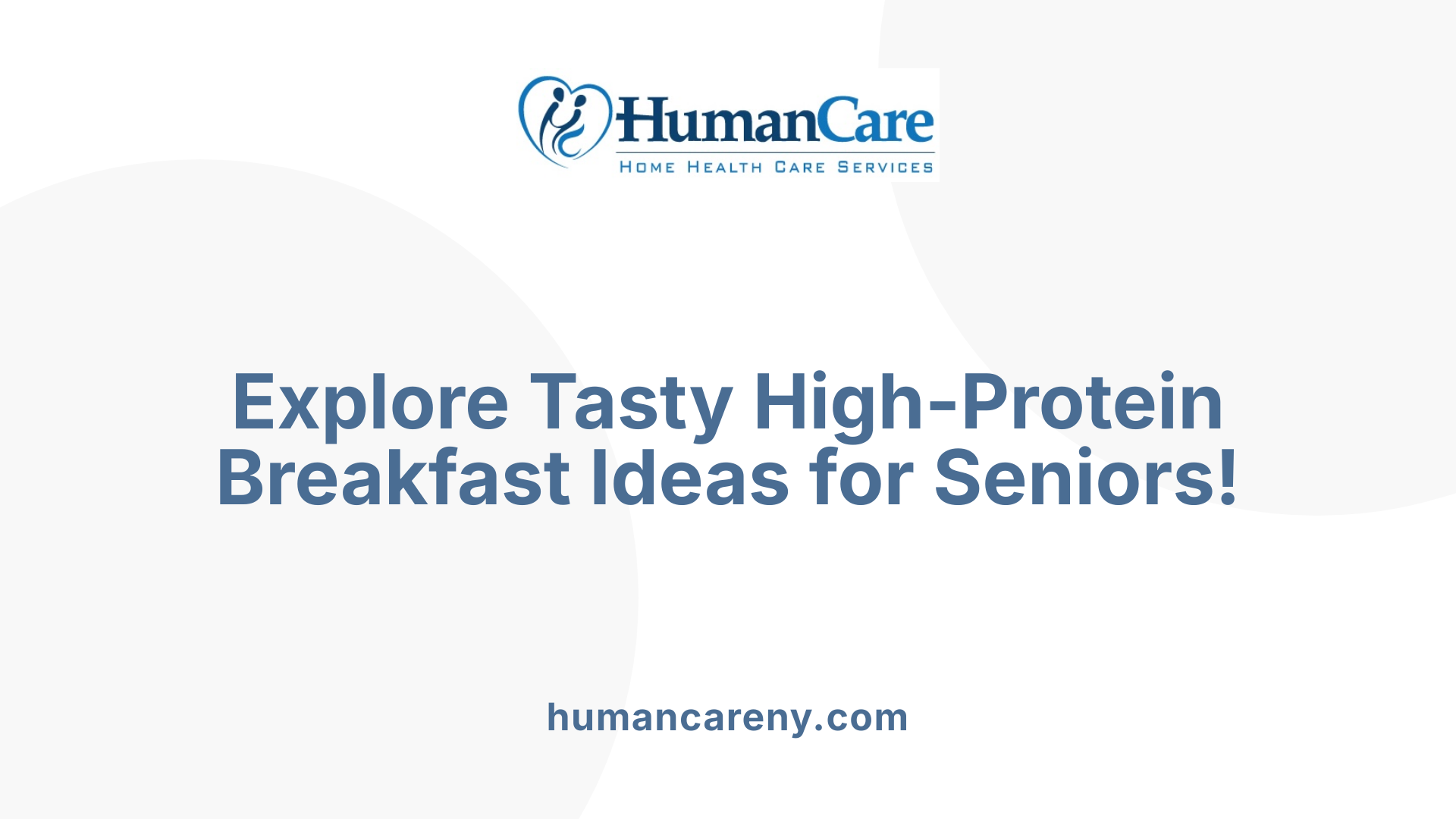 Explore Tasty High-Protein Breakfast Ideas for Seniors!