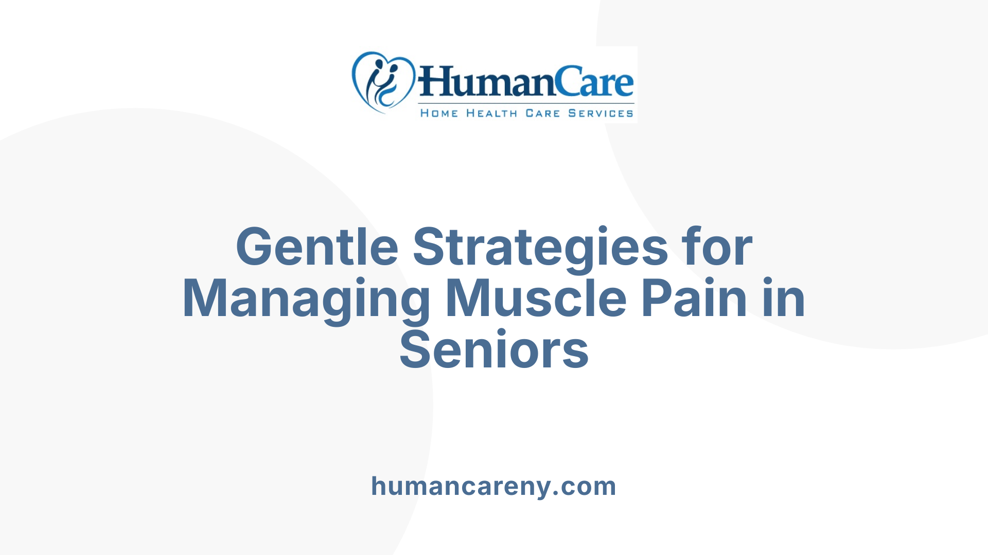 Gentle Strategies for Managing Muscle Pain in Seniors