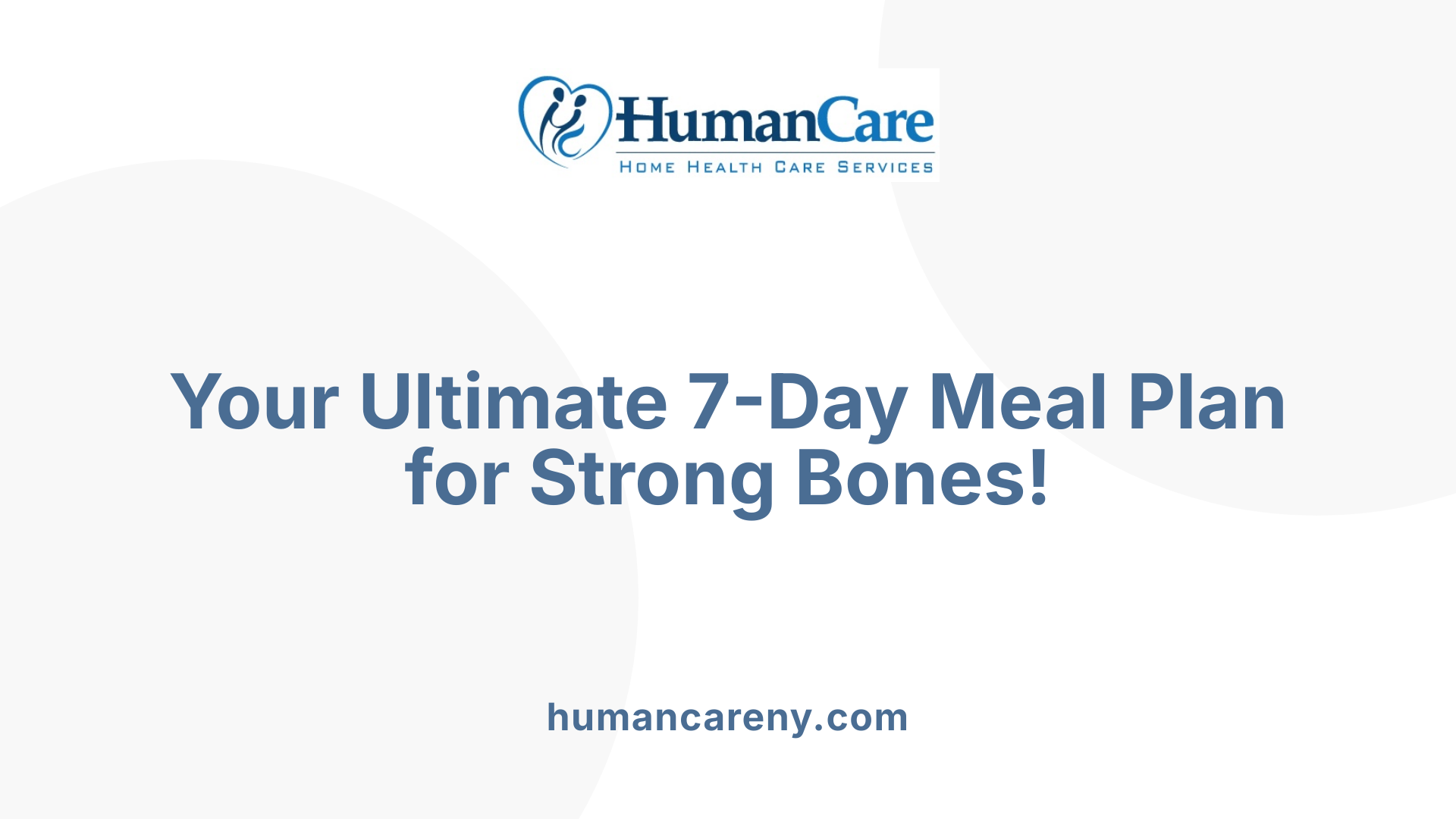 Your Ultimate 7-Day Meal Plan for Strong Bones!