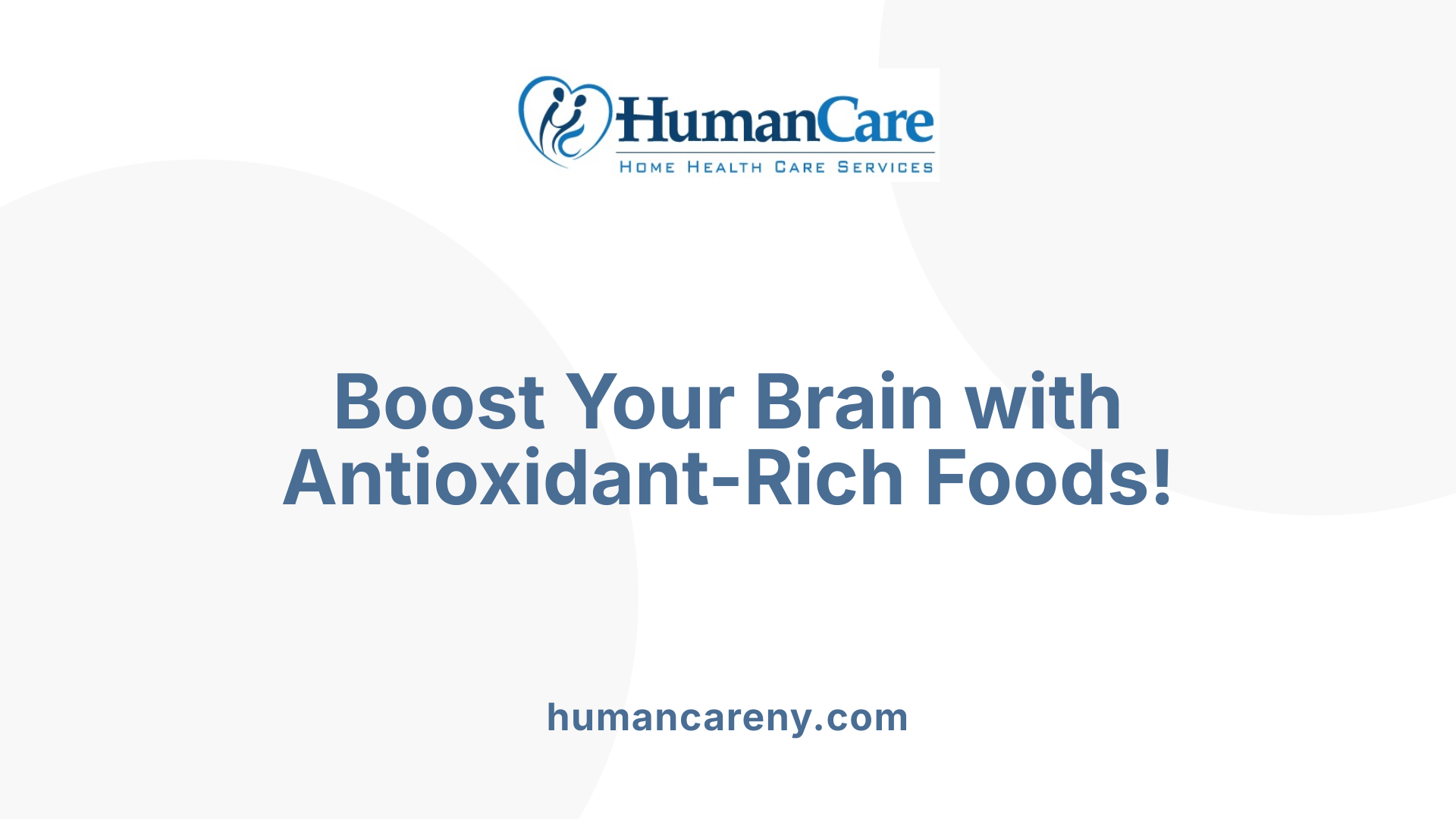 Boost Your Brain with Antioxidant-Rich Foods!