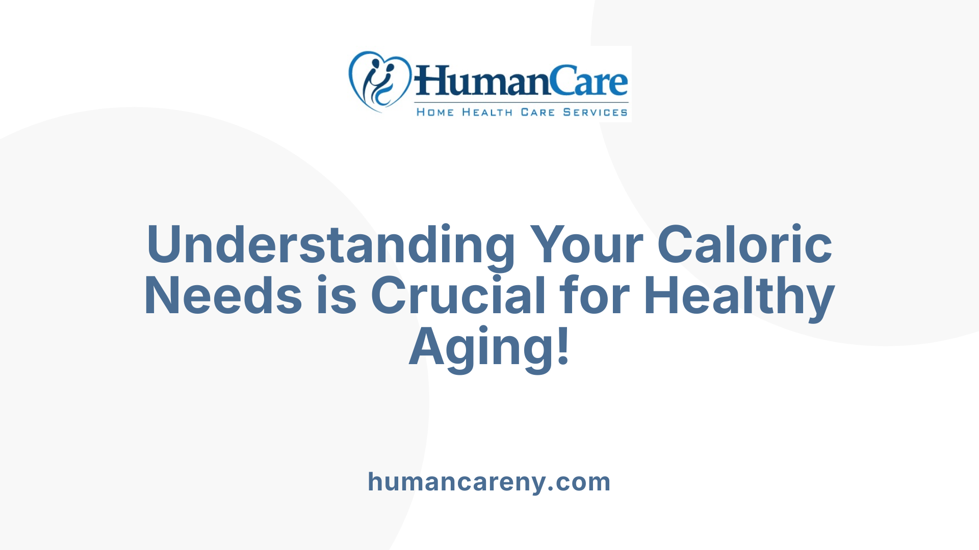 Understanding Your Caloric Needs is Crucial for Healthy Aging!