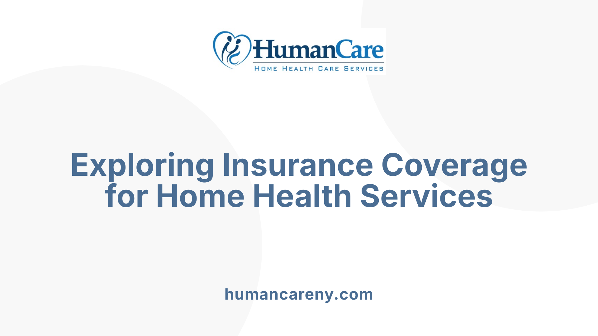 Exploring Insurance Coverage for Home Health Services