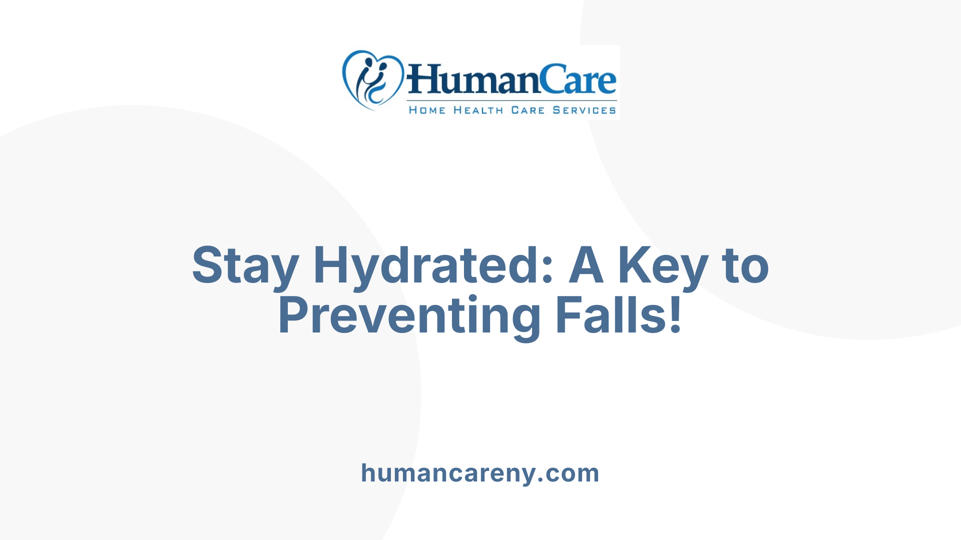 Stay Hydrated: A Key to Preventing Falls!