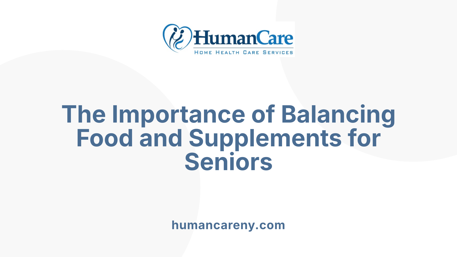 The Importance of Balancing Food and Supplements for Seniors
