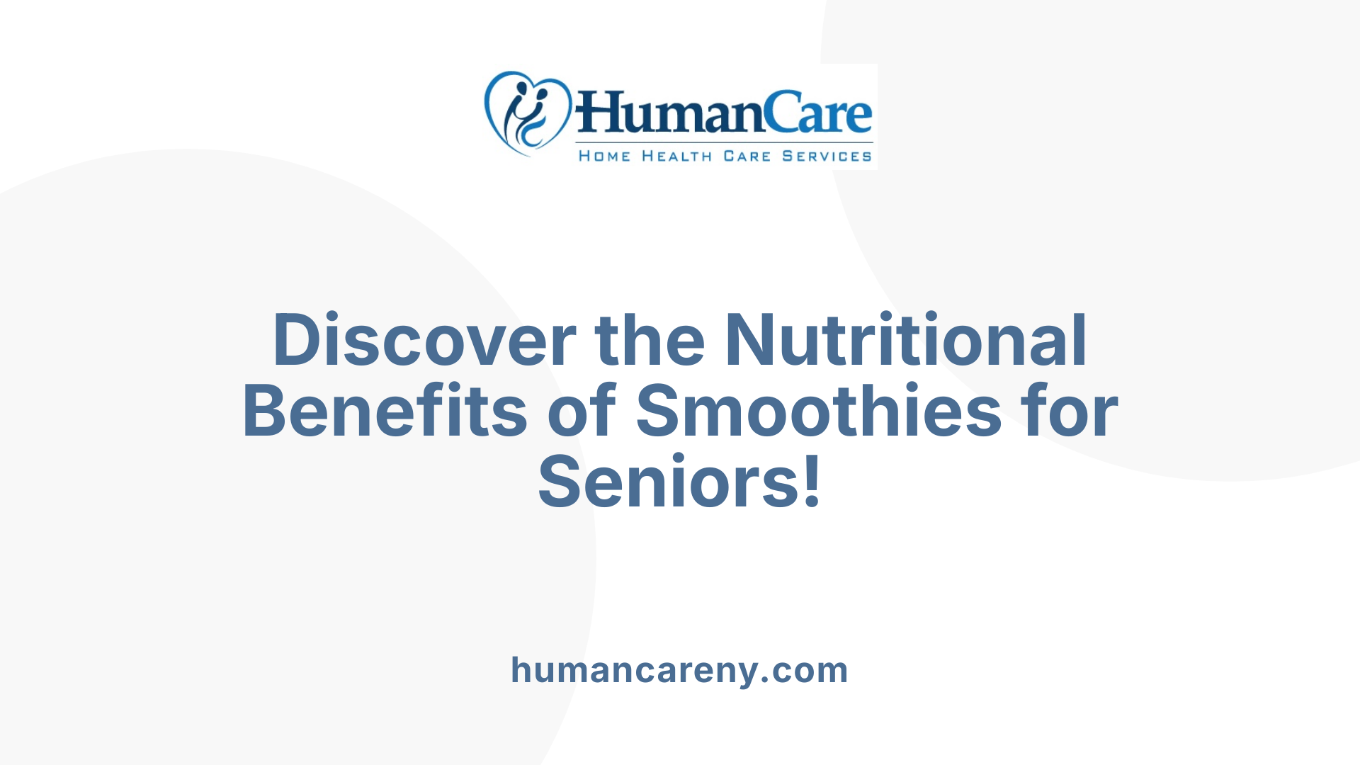 Discover the Nutritional Benefits of Smoothies for Seniors!