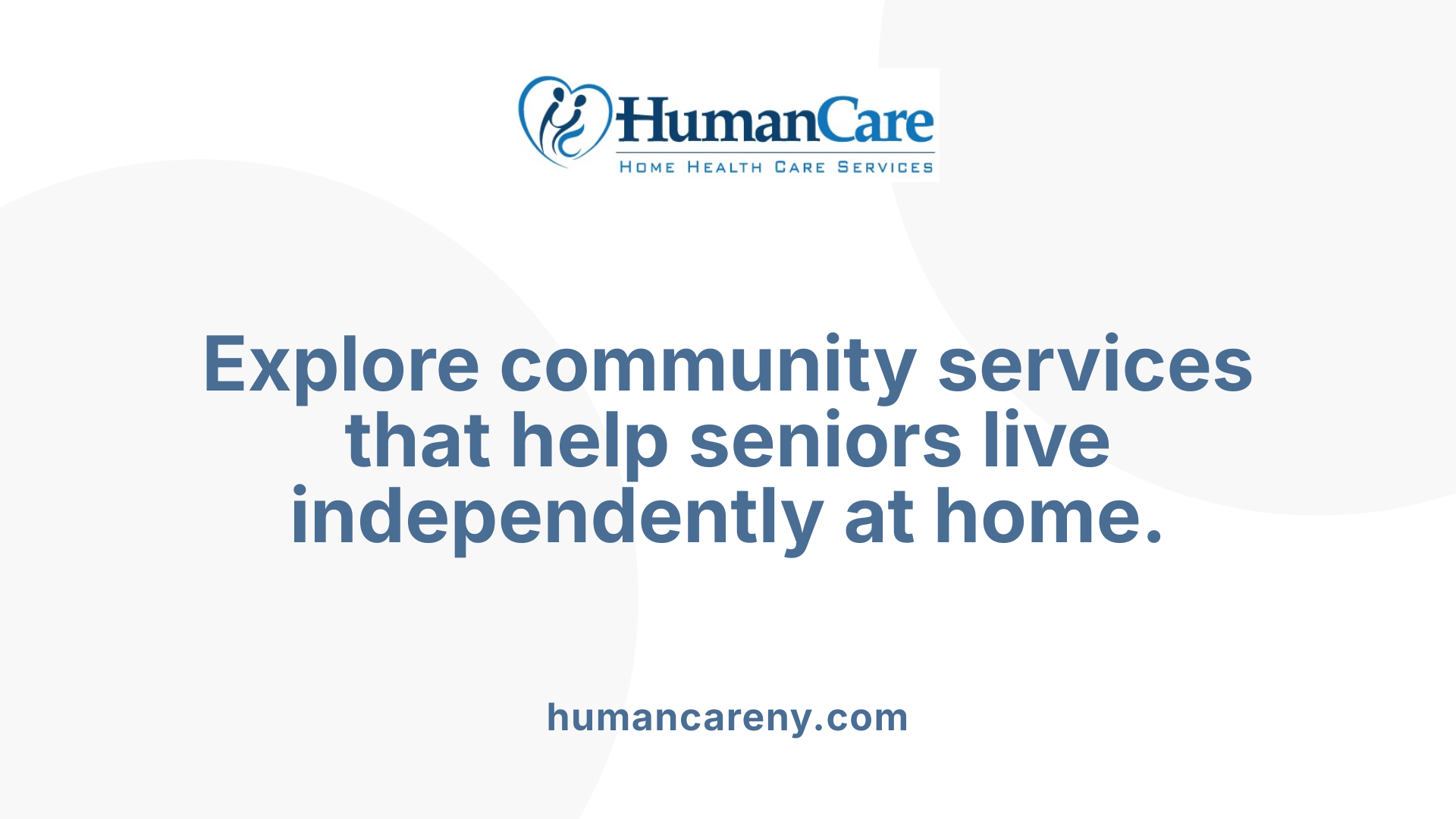 Explore community services that help seniors live independently at home.