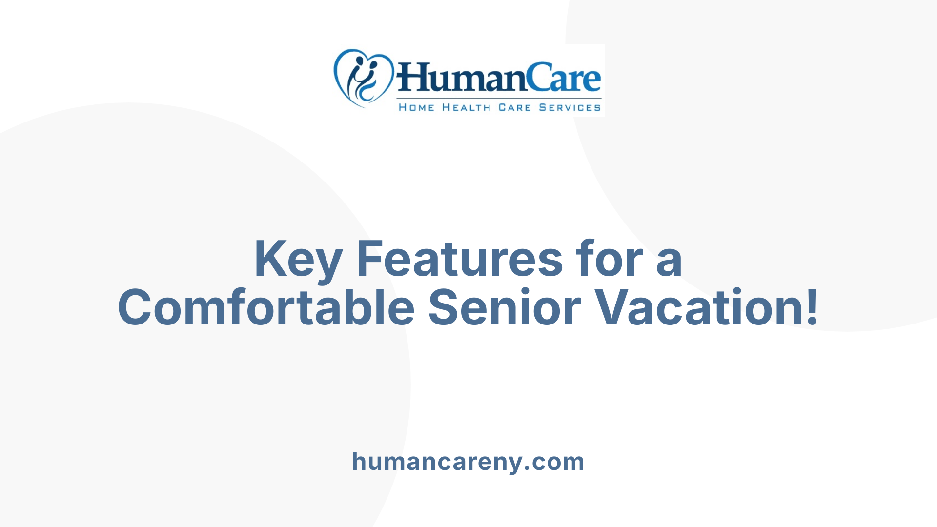 Key Features for a Comfortable Senior Vacation!
