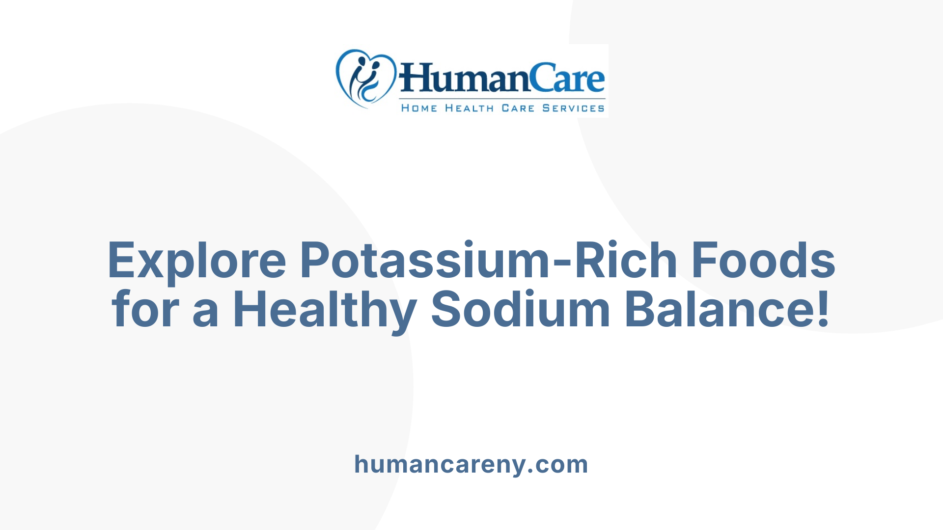 Explore Potassium-Rich Foods for a Healthy Sodium Balance!