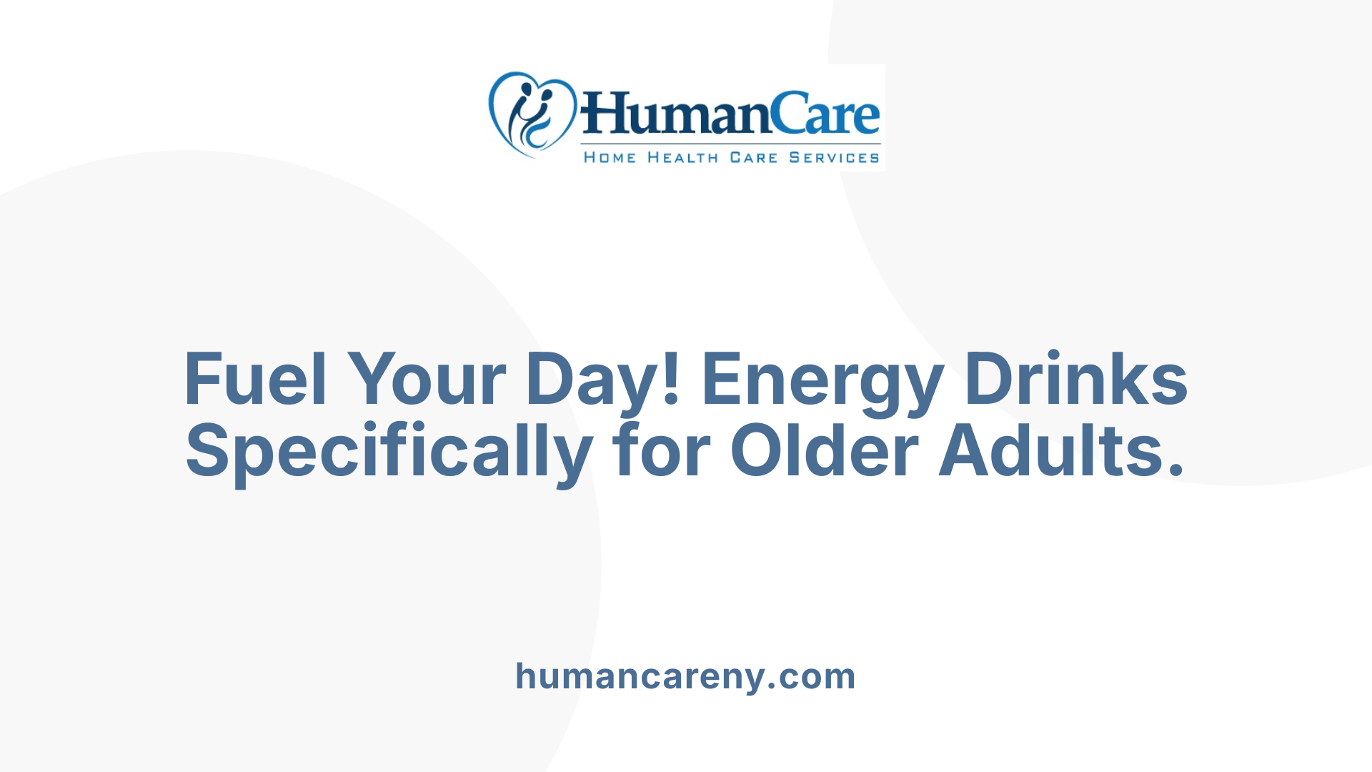 Fuel Your Day! Energy Drinks Specifically for Older Adults.