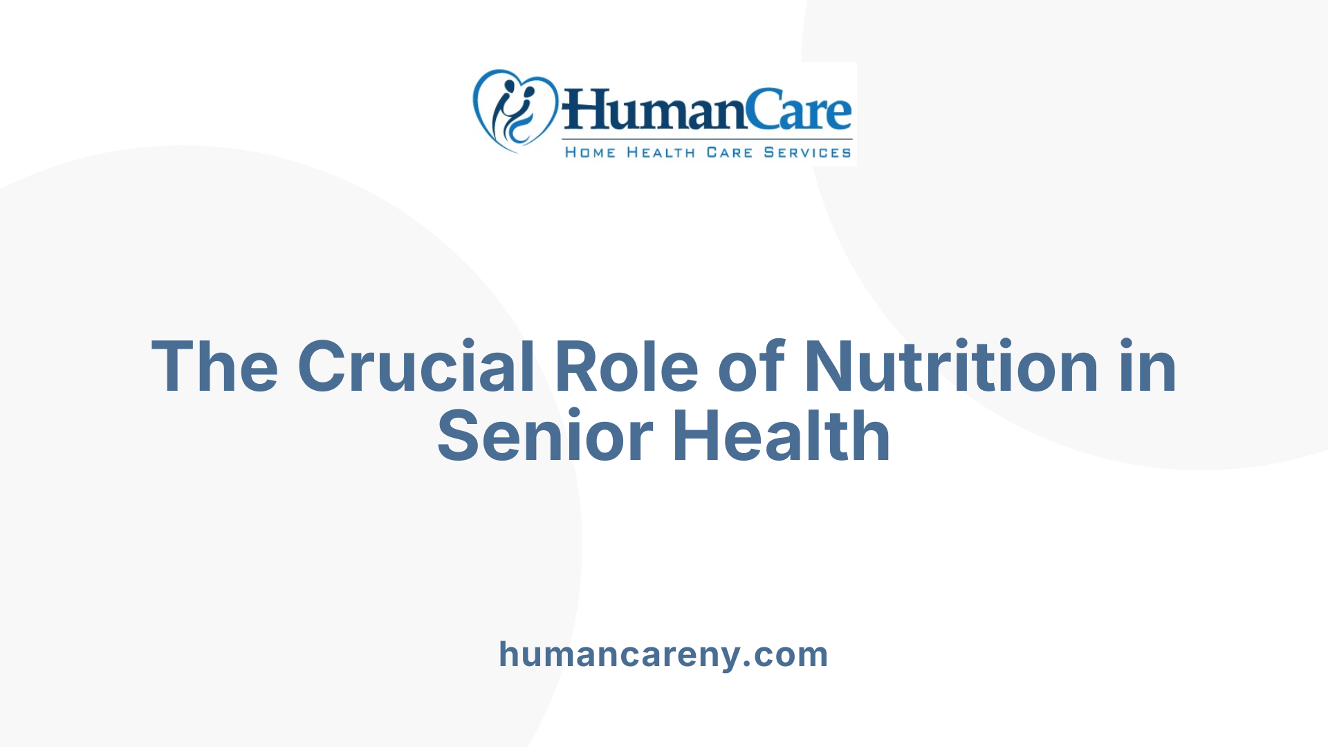 The Crucial Role of Nutrition in Senior Health