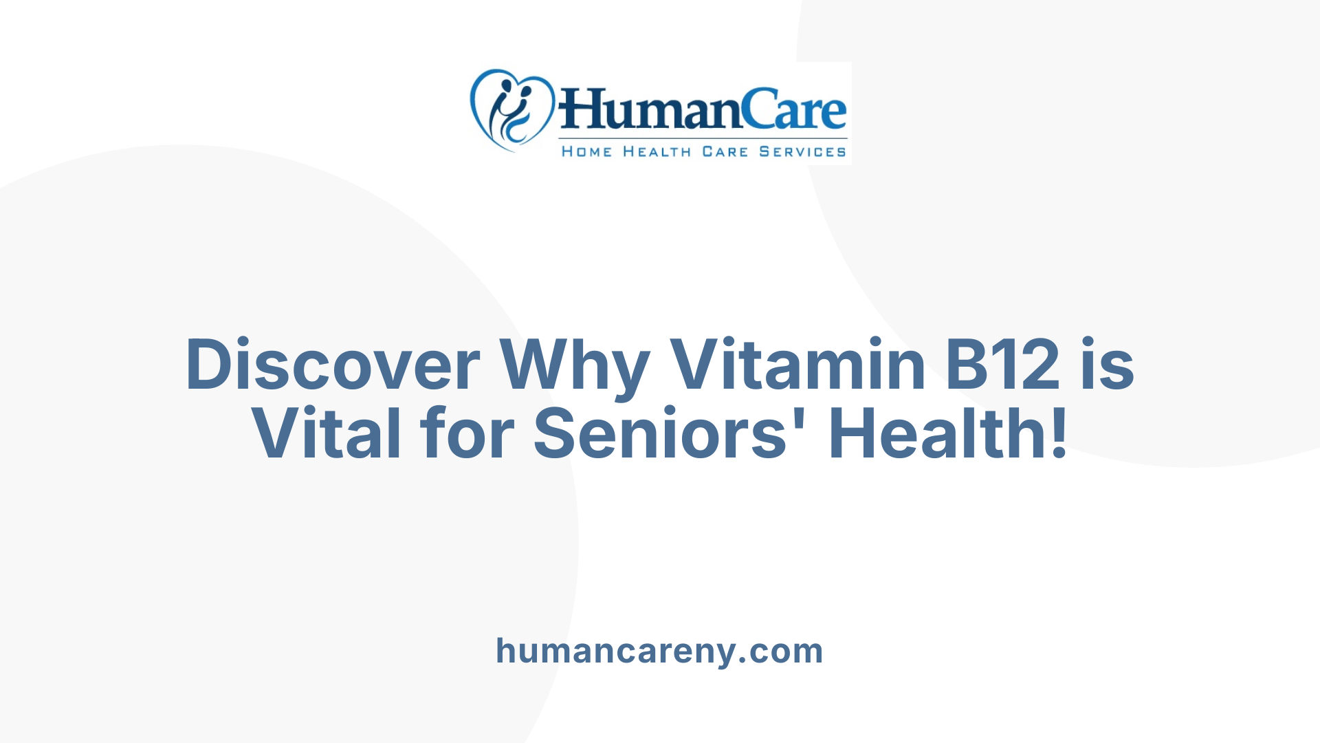 Discover Why Vitamin B12 is Vital for Seniors' Health!